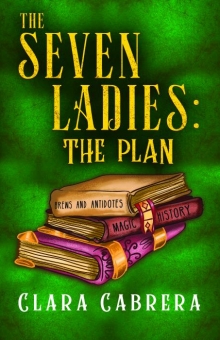 The Seven Ladies: The Plan