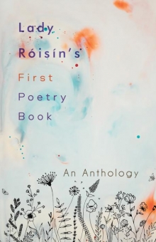 Lady Róisín’s First Poetry Book