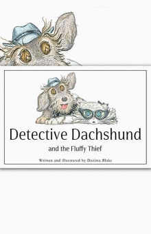 Detective Dachshund and the Fluffy Thief