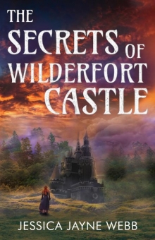 The Secrets of Wilderfort Castle