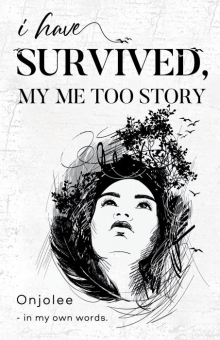I Have Survived, My Me Too Story