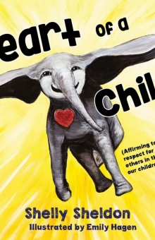 Heart of a Child (Affirming tolerance and respect for self and others in the hearts of our children)