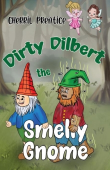 Dirty Dilbert the Smelly Gnome