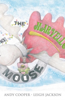 Maurice the Marvellous Moose