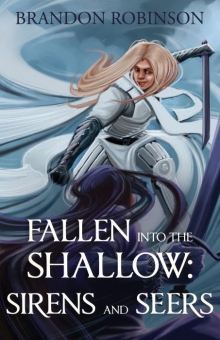 Fallen into the Shallow: Sirens and Seers