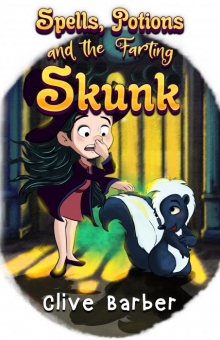 Spells, Potions and the Farting Skunk
