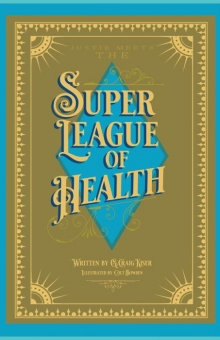 Justie Meets the Super League of Health