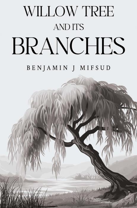 Willow Tree and its Branches By Benjamin J Mifsud