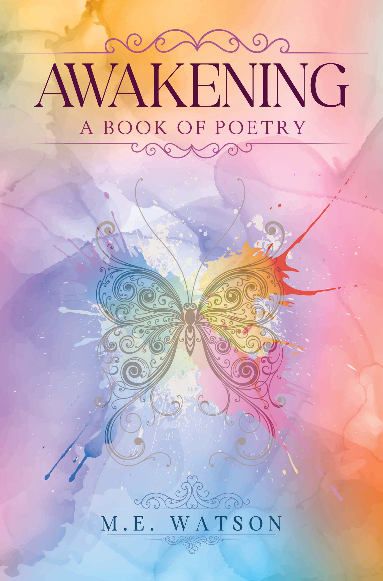 Awakening - A Book of Poetry By M.E. Watson