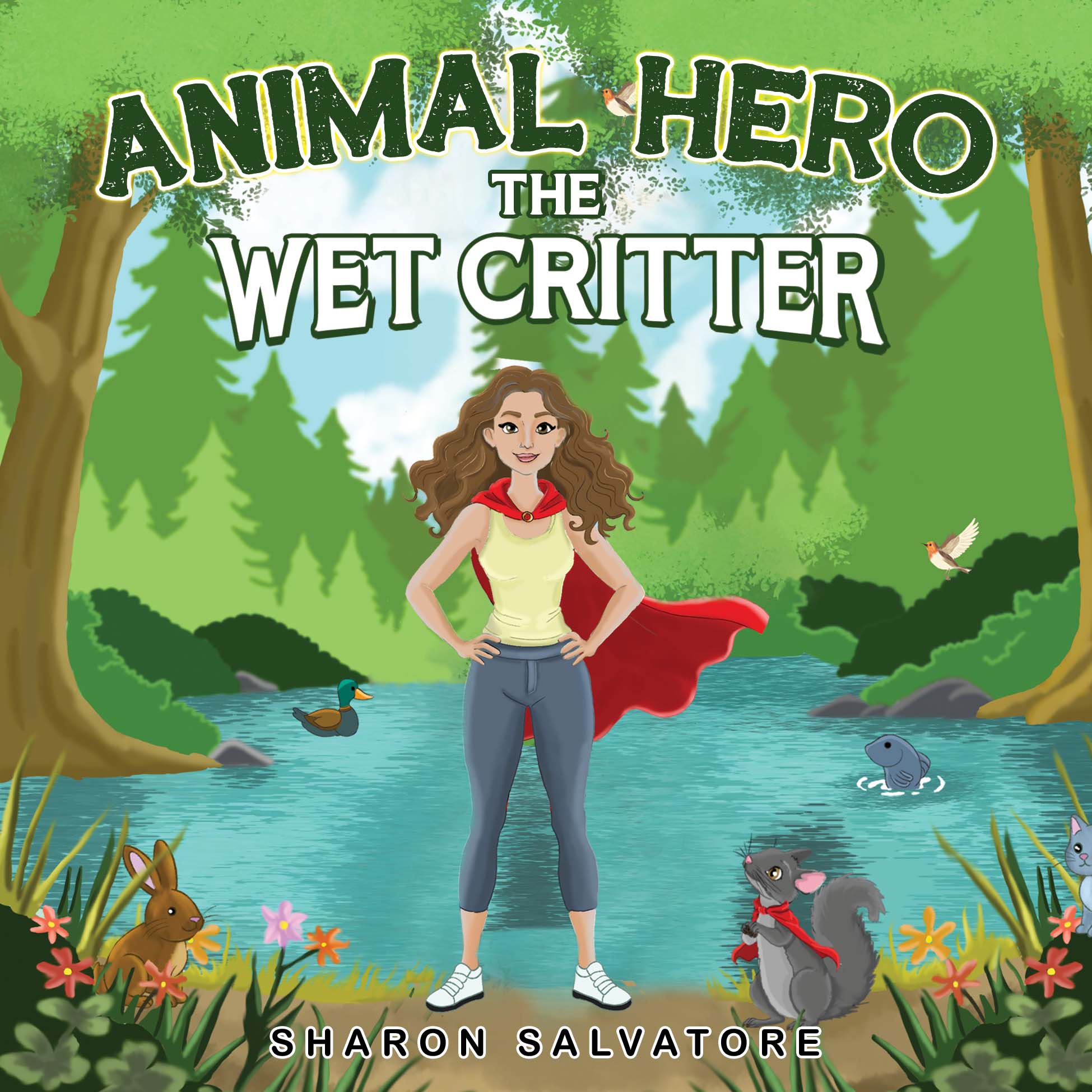Animal Hero: The Wet Critter By Sharon Salvatore
