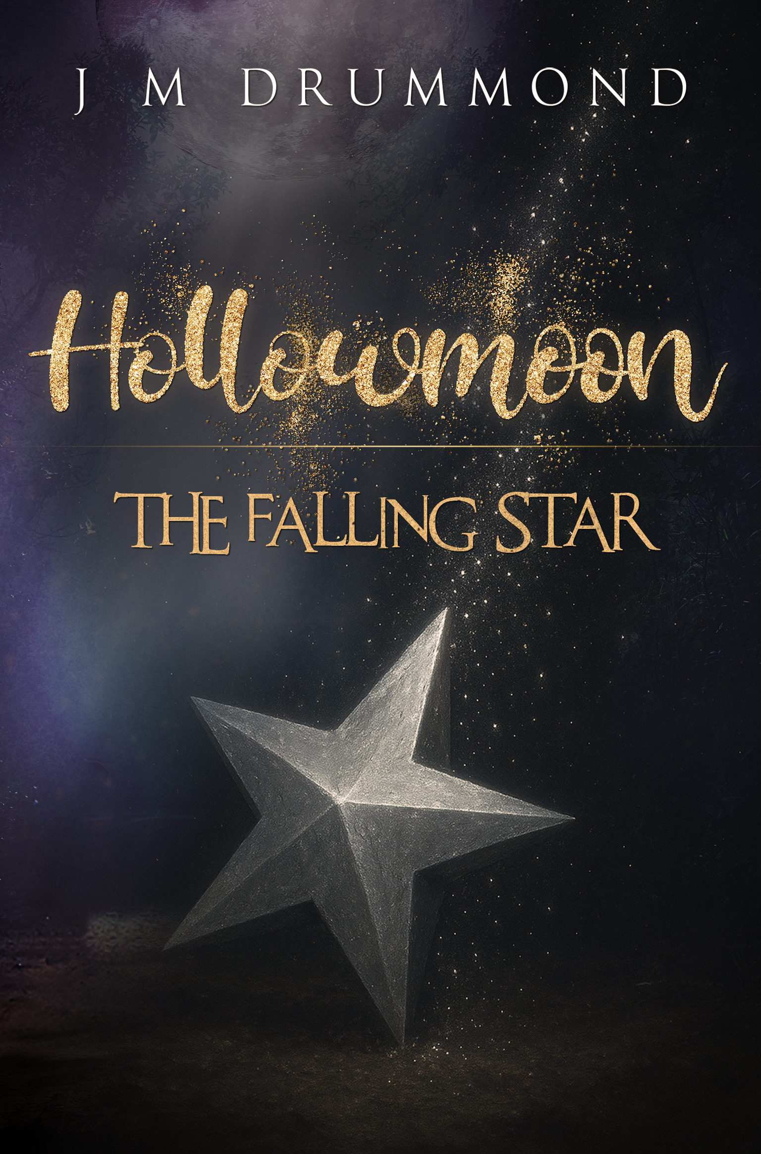 Hollowmoon: The Falling Star By J M Drummond