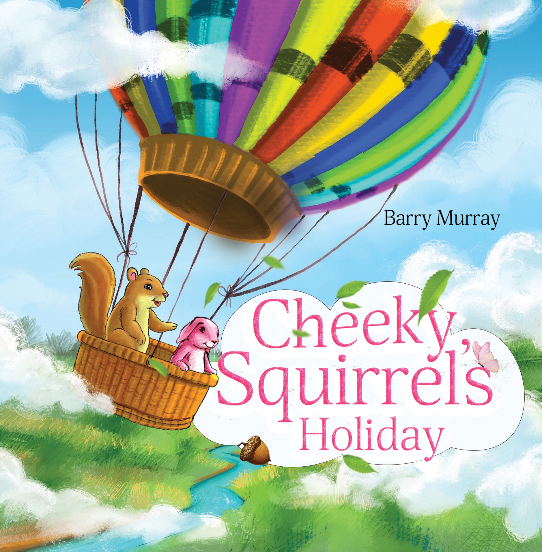 Cheeky Squirrel's Holiday By Barry Murray