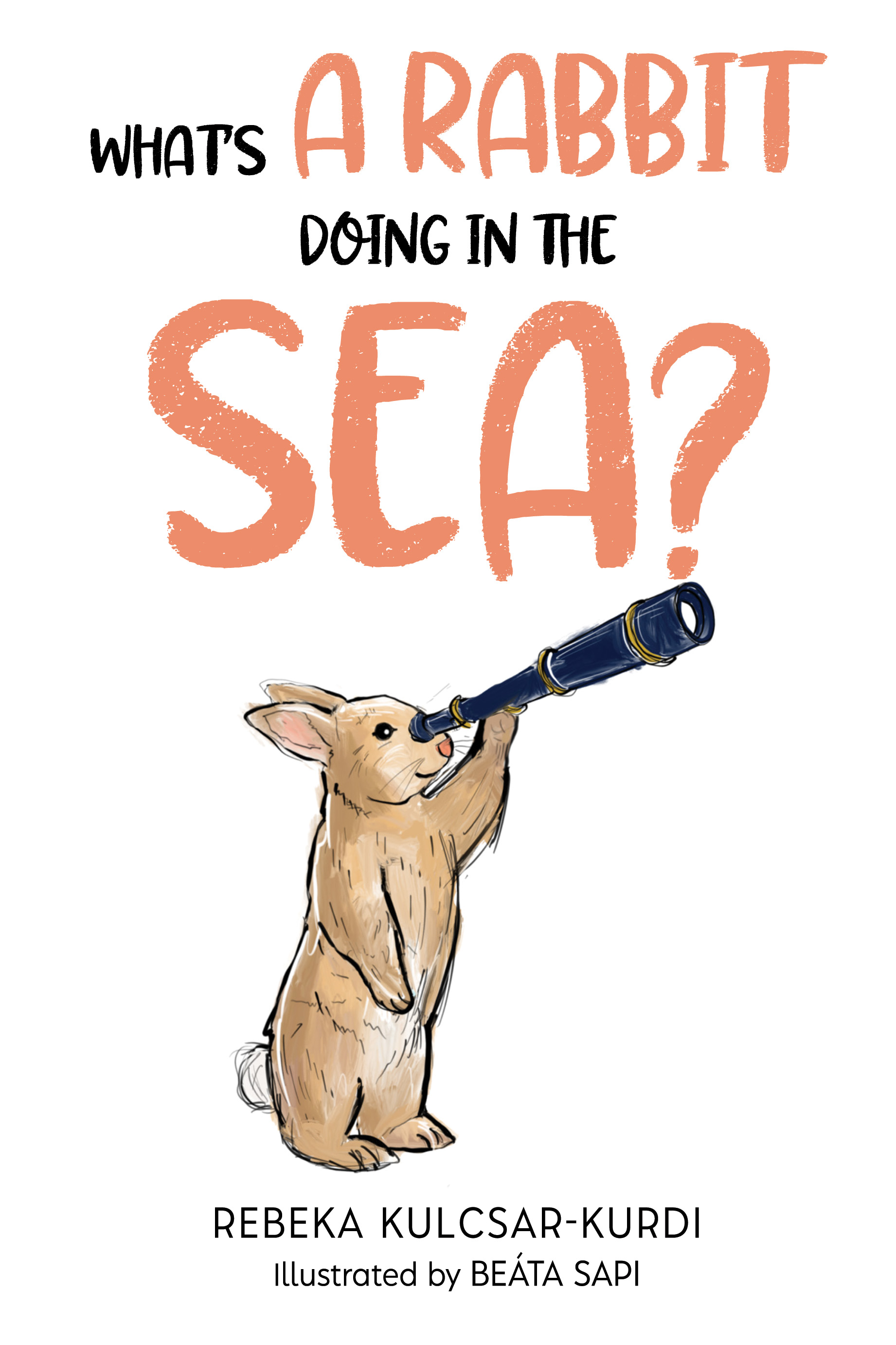 What's a Rabbit doing in the Sea? By Beáta Sapi and Rebeka Kulcsar-Kurdi