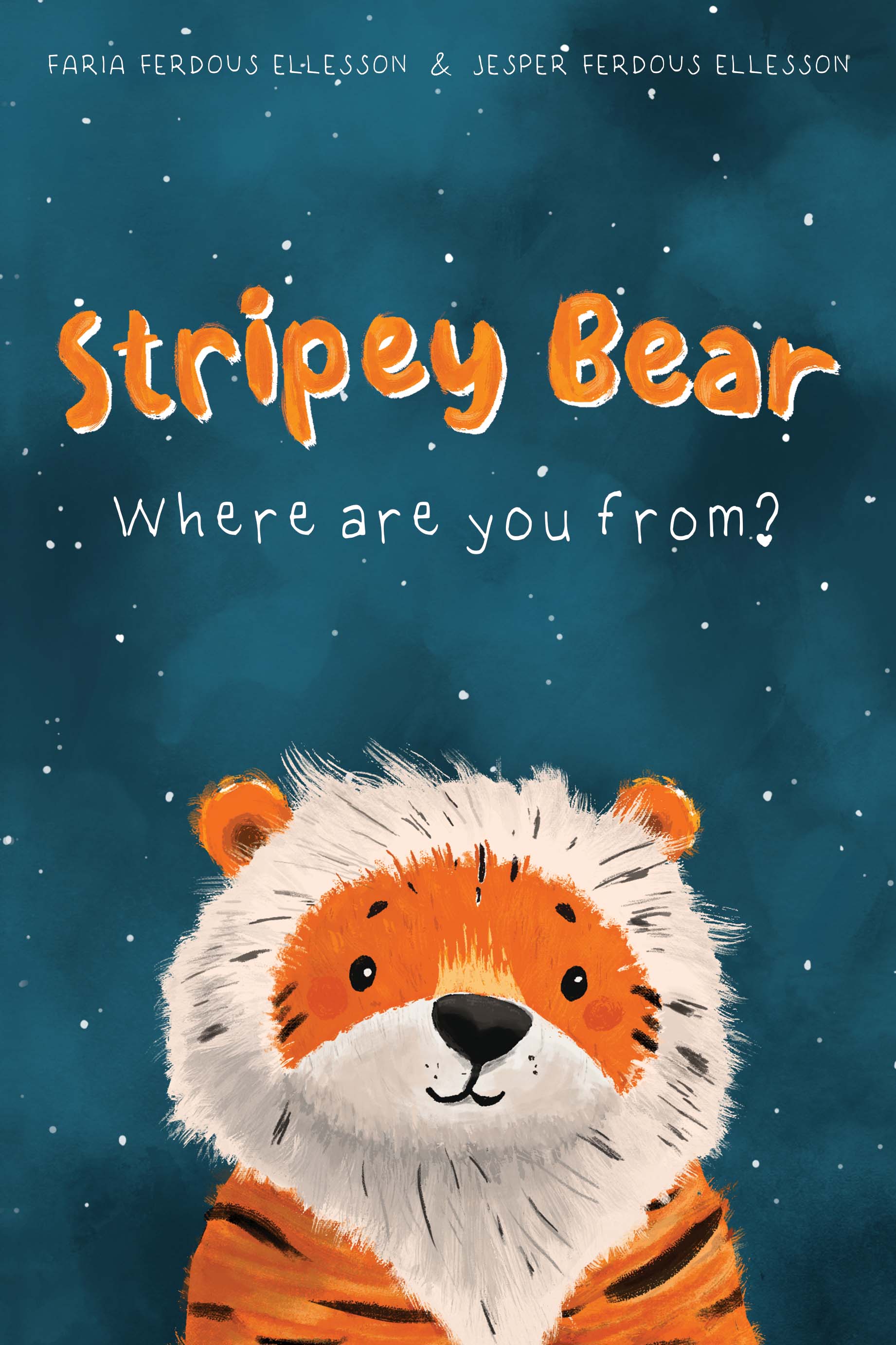 Stripey Bear, Where Are You From? By Written by Faria Ferdous Ellesson, Illustrated by Jesper Ferdous Ellesson