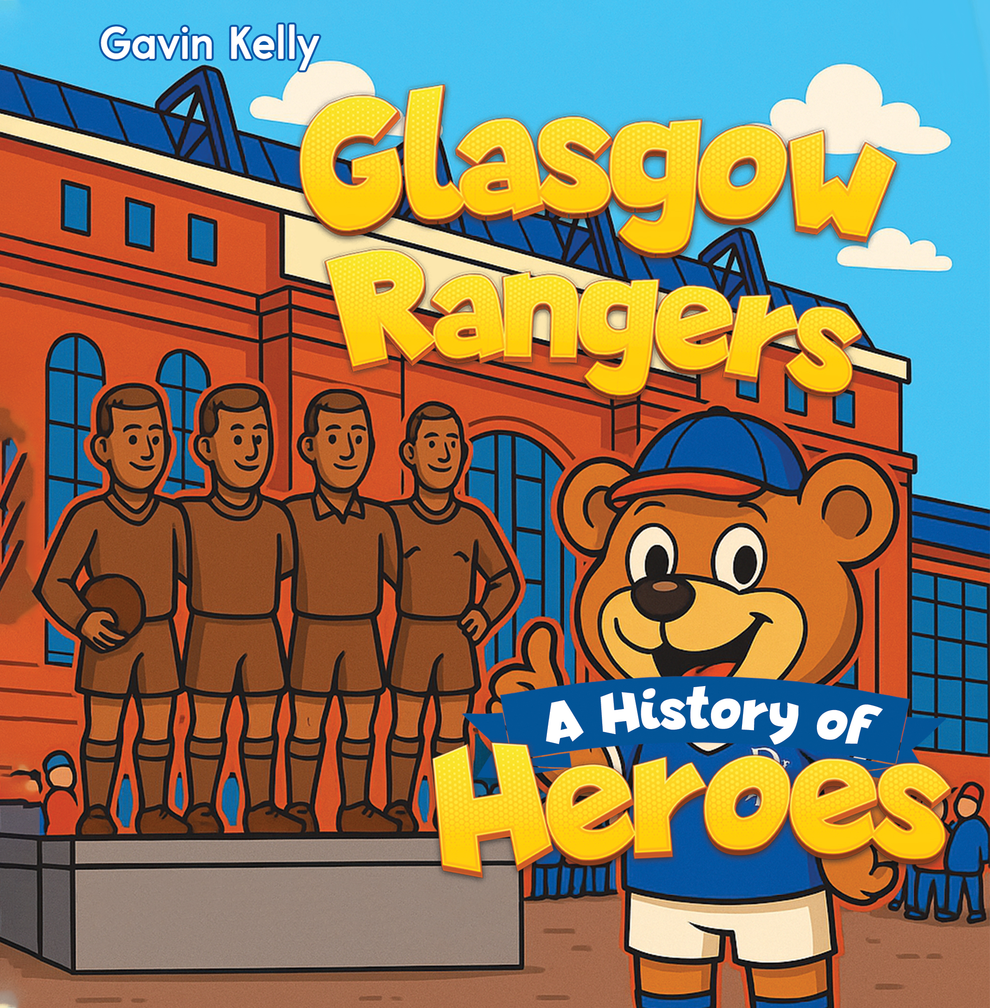 Glasgow Rangers: A History of Heroes By Gavin Kelly