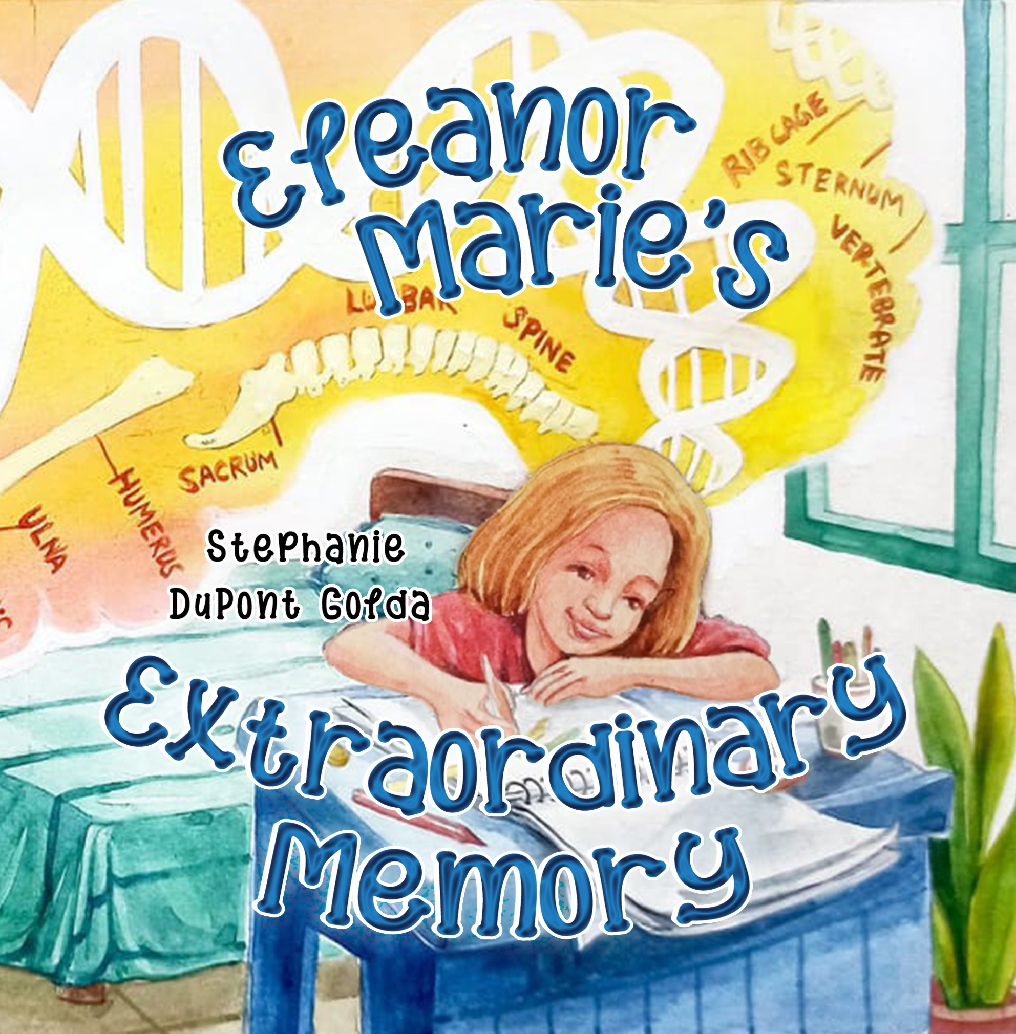 Eleanor Marie's Extraordinary Memory 2nd Edition new size By Stephanie DuPont Golda