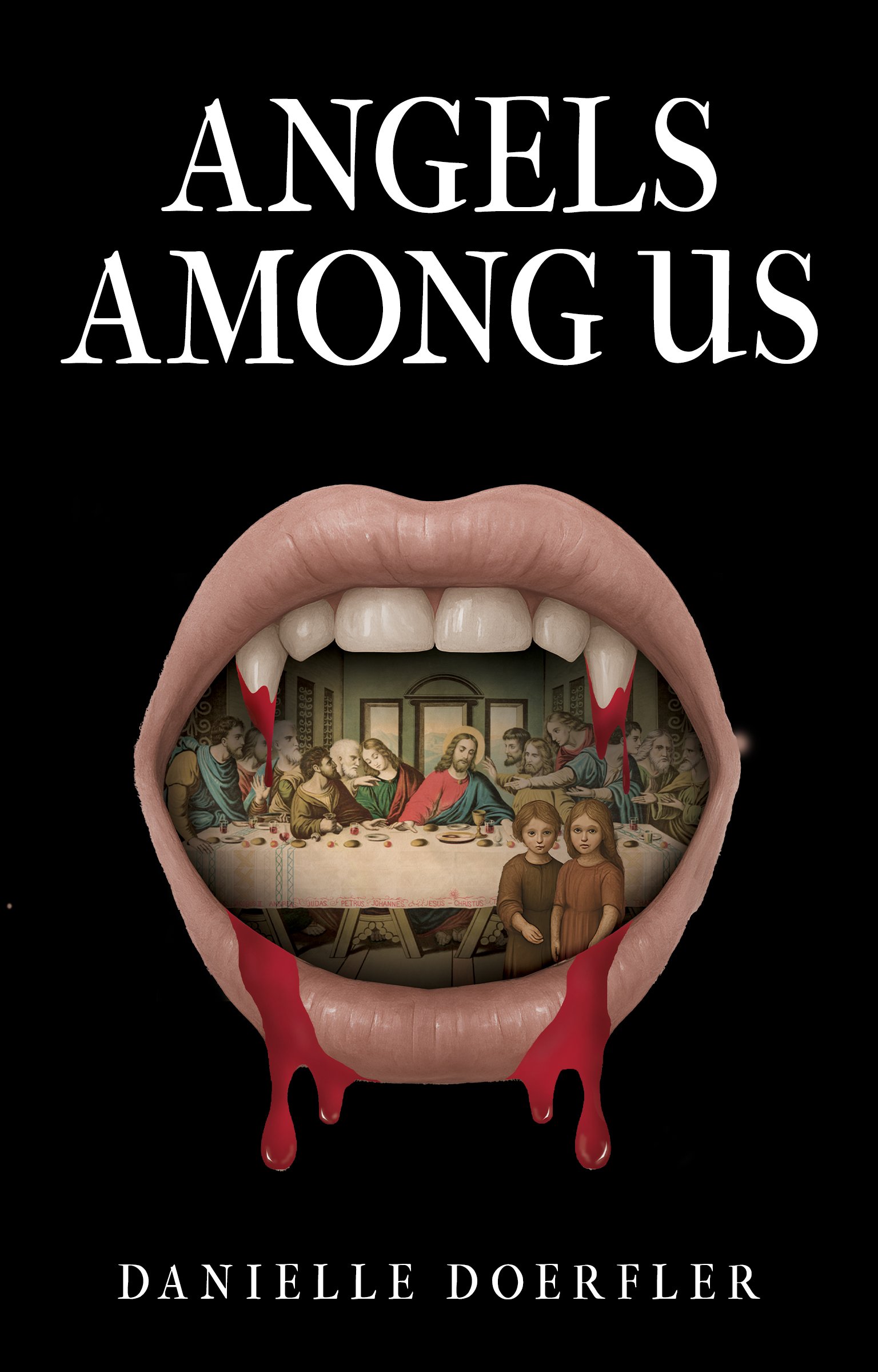 Angels Among Us By Danielle Doerfler