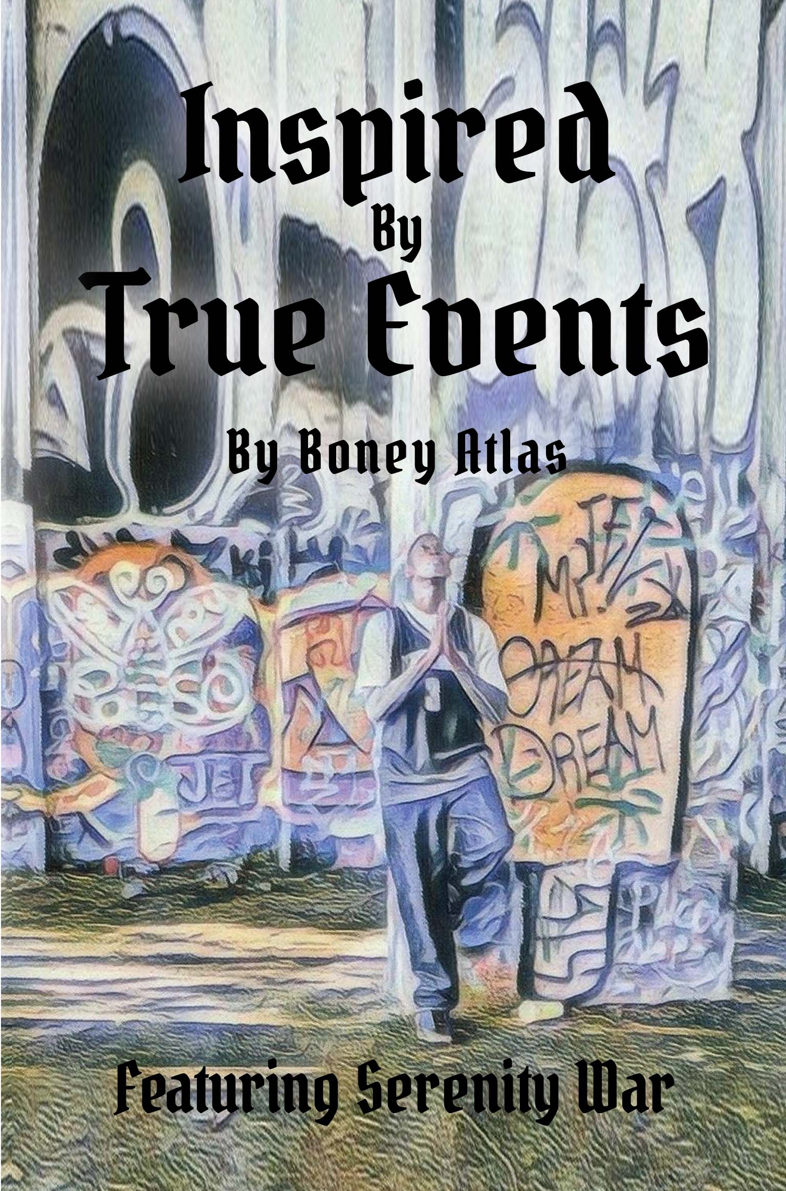 Inspired By True Events By Boney Atlas