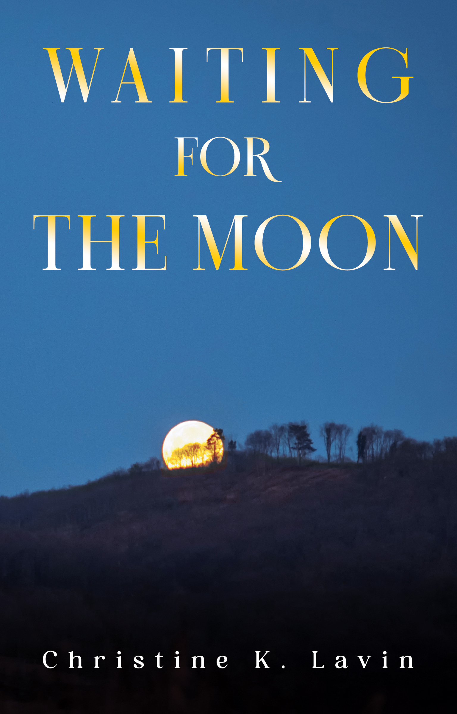 Waiting for the Moon By Christine K. Lavin
