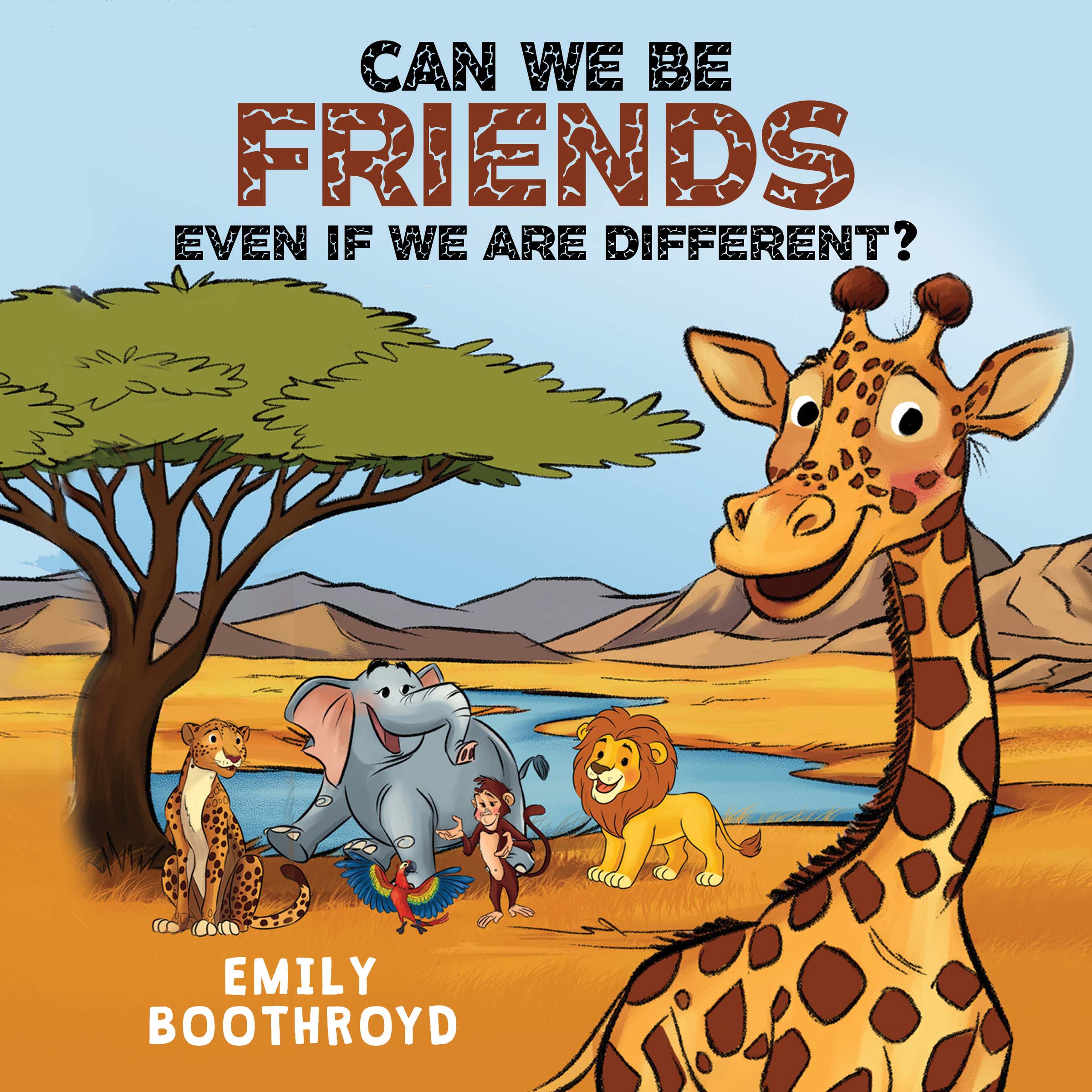 Can We Be Friends, Even If We Are Different? By Emily Boothroyd