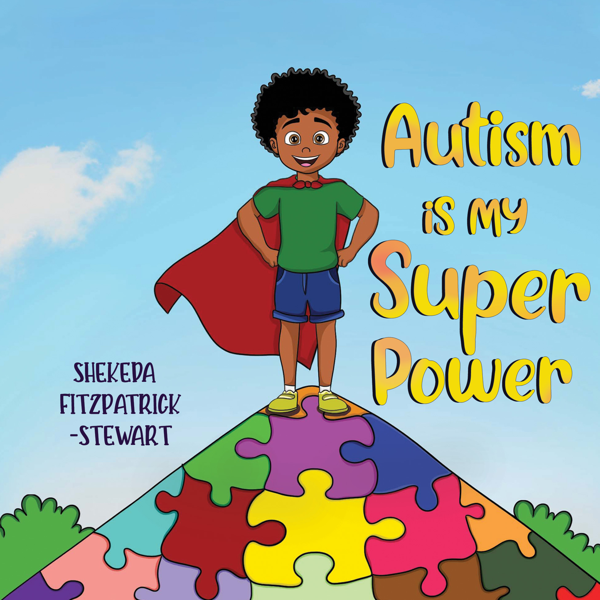 Autism is My Super Power By Shekeda Fitzpatrick-Stewart