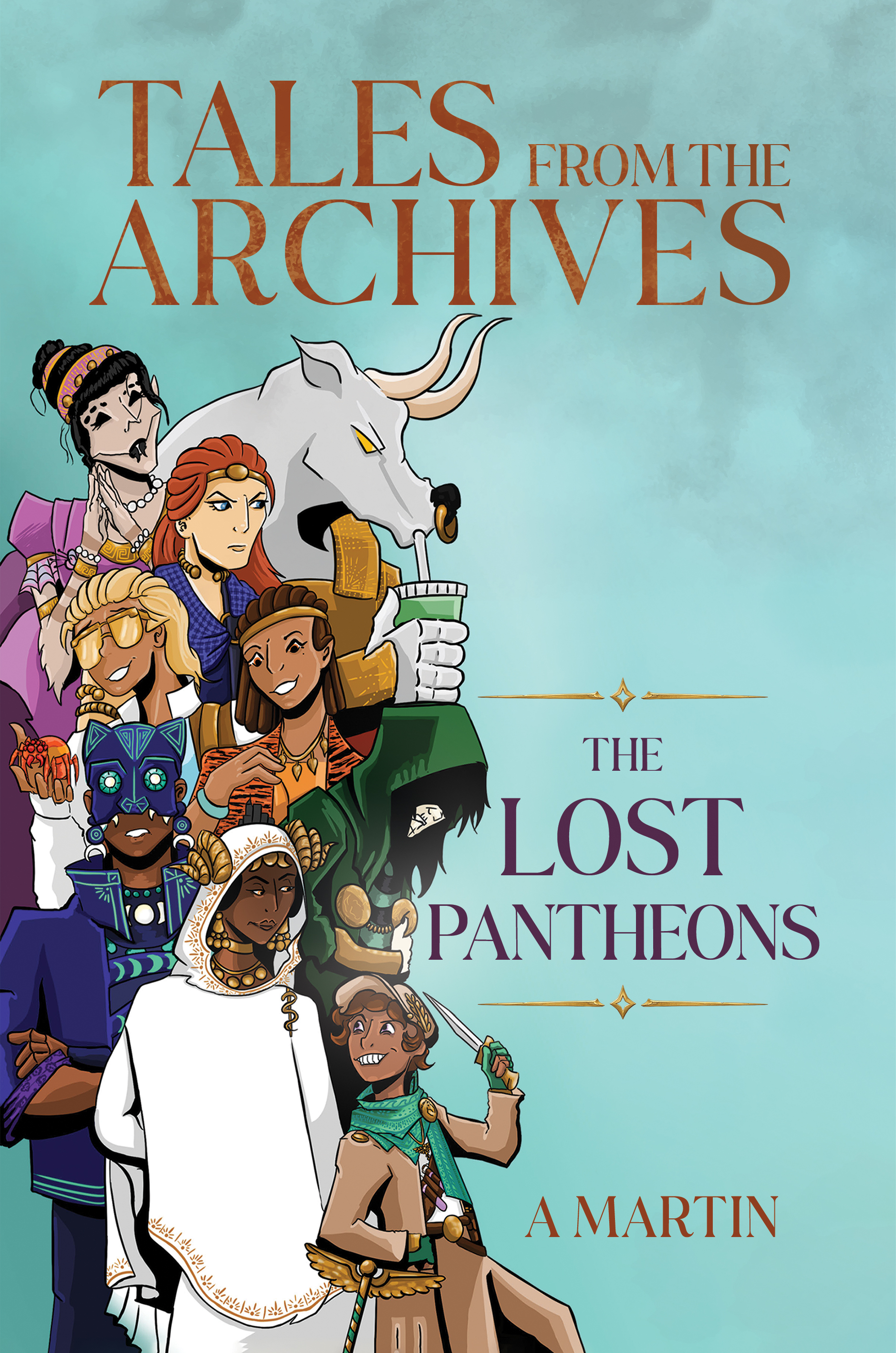 Tales From The Archives The Lost Pantheons By A Martin