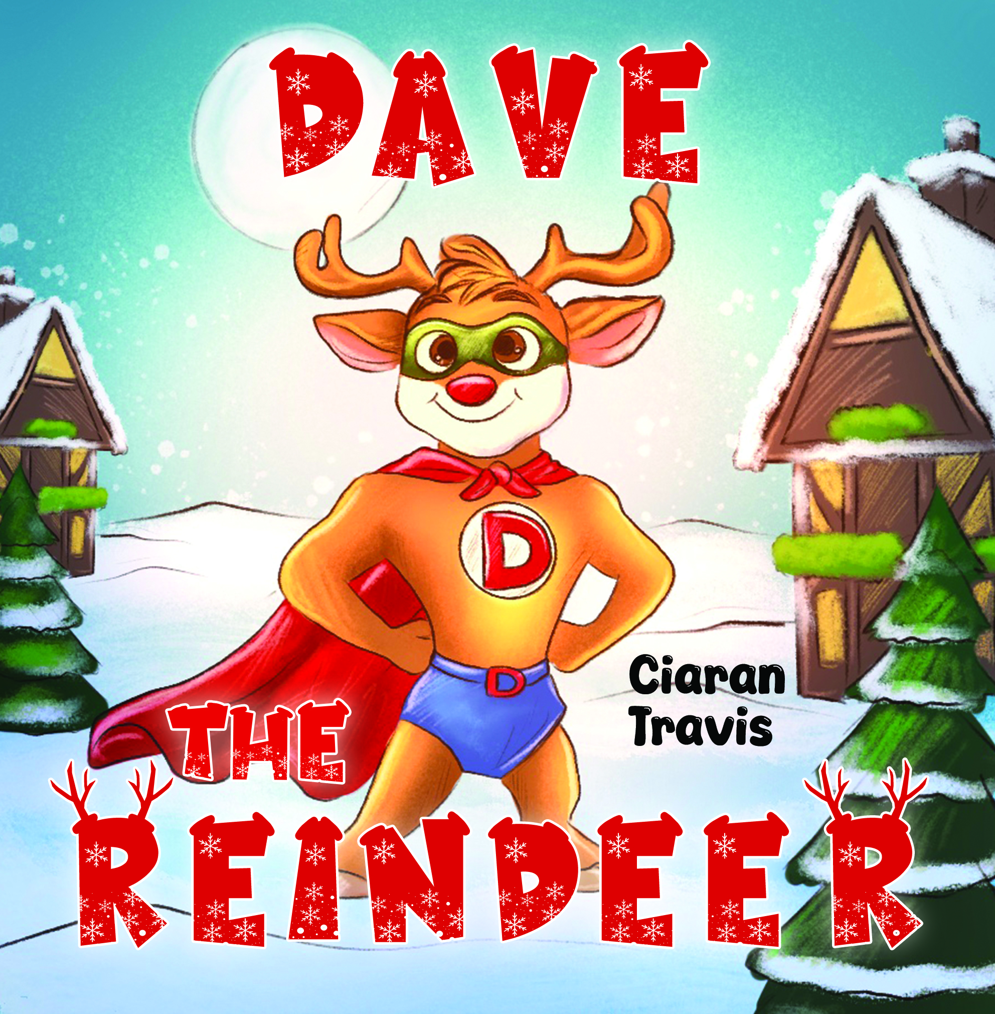 Dave The Reindeer By Ciaran Travis