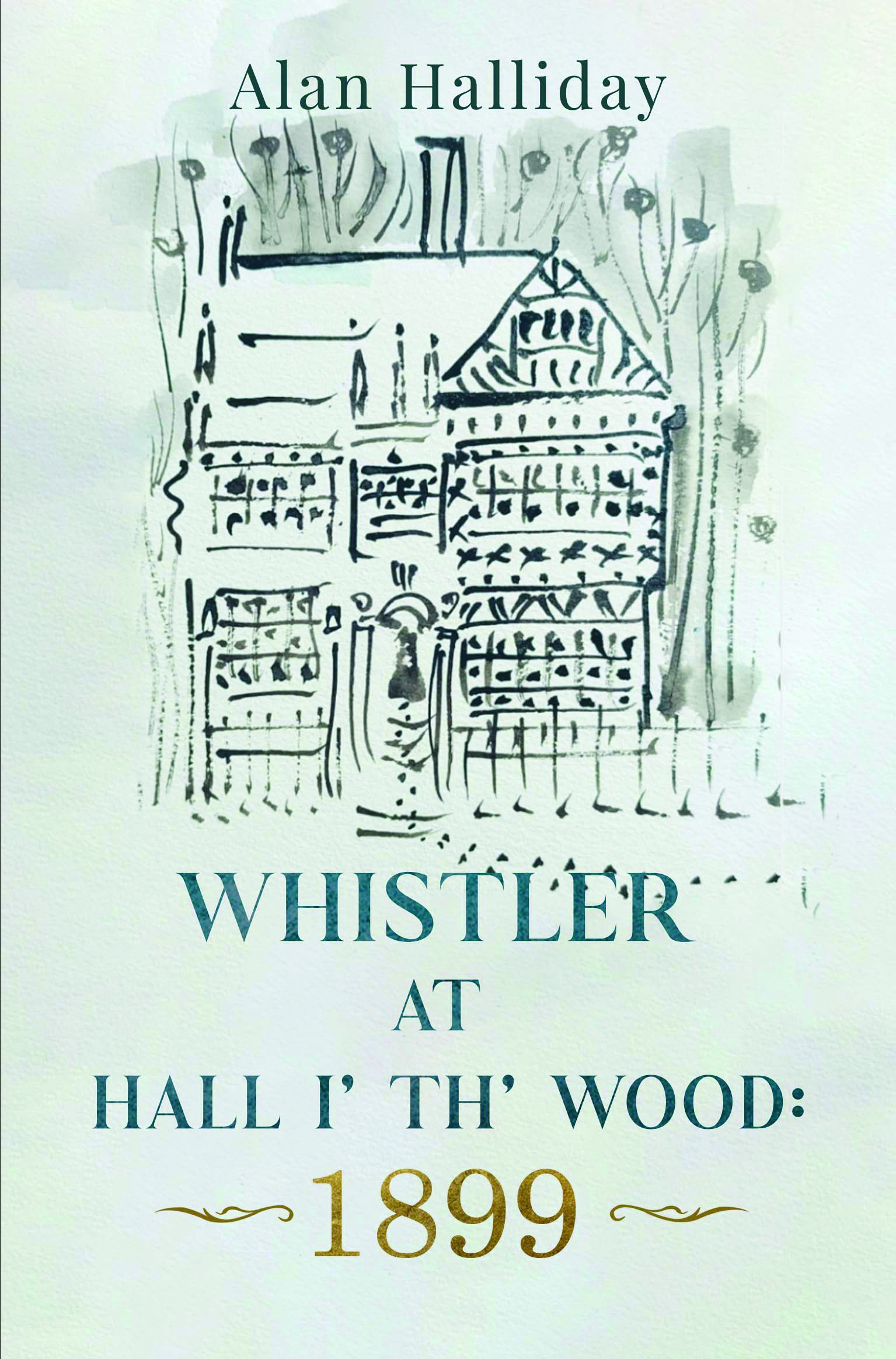 Whistler at Hall iâ€™thâ€™ Wood: 1899 By Alan Halliday