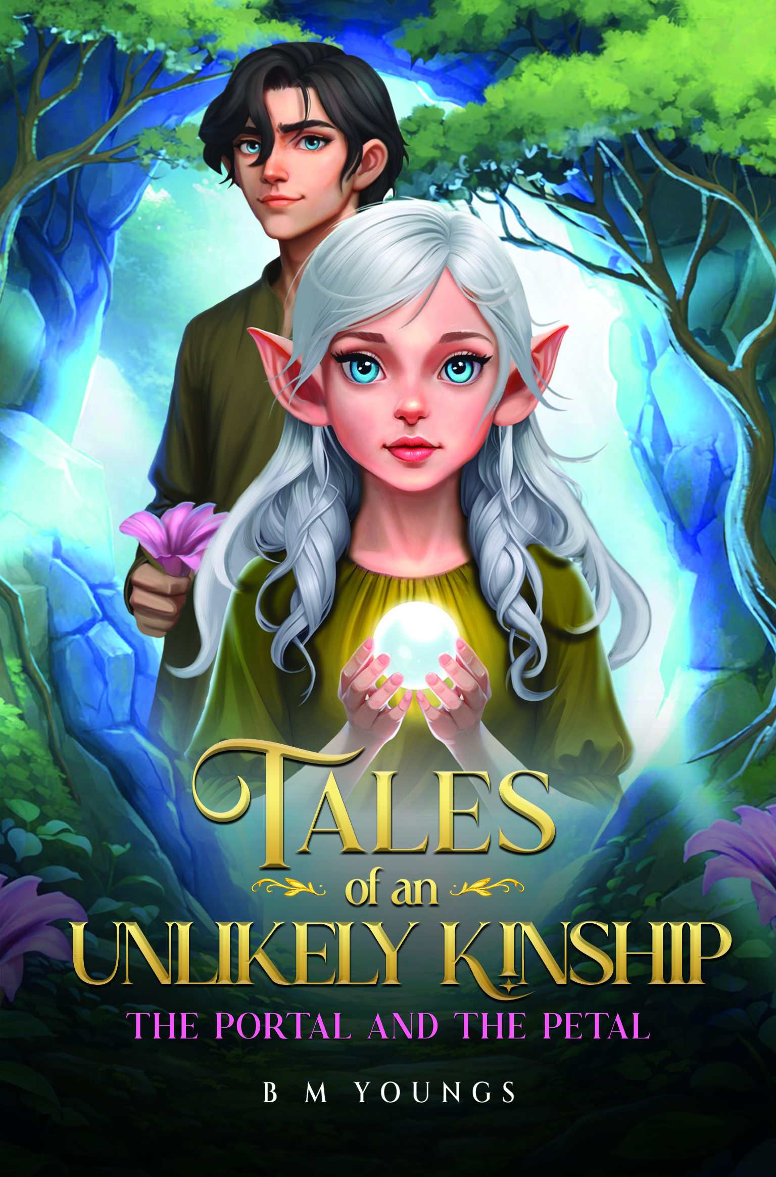 Tales of an Unlikely Kinship -The Portal and The Petal By B M Youngs