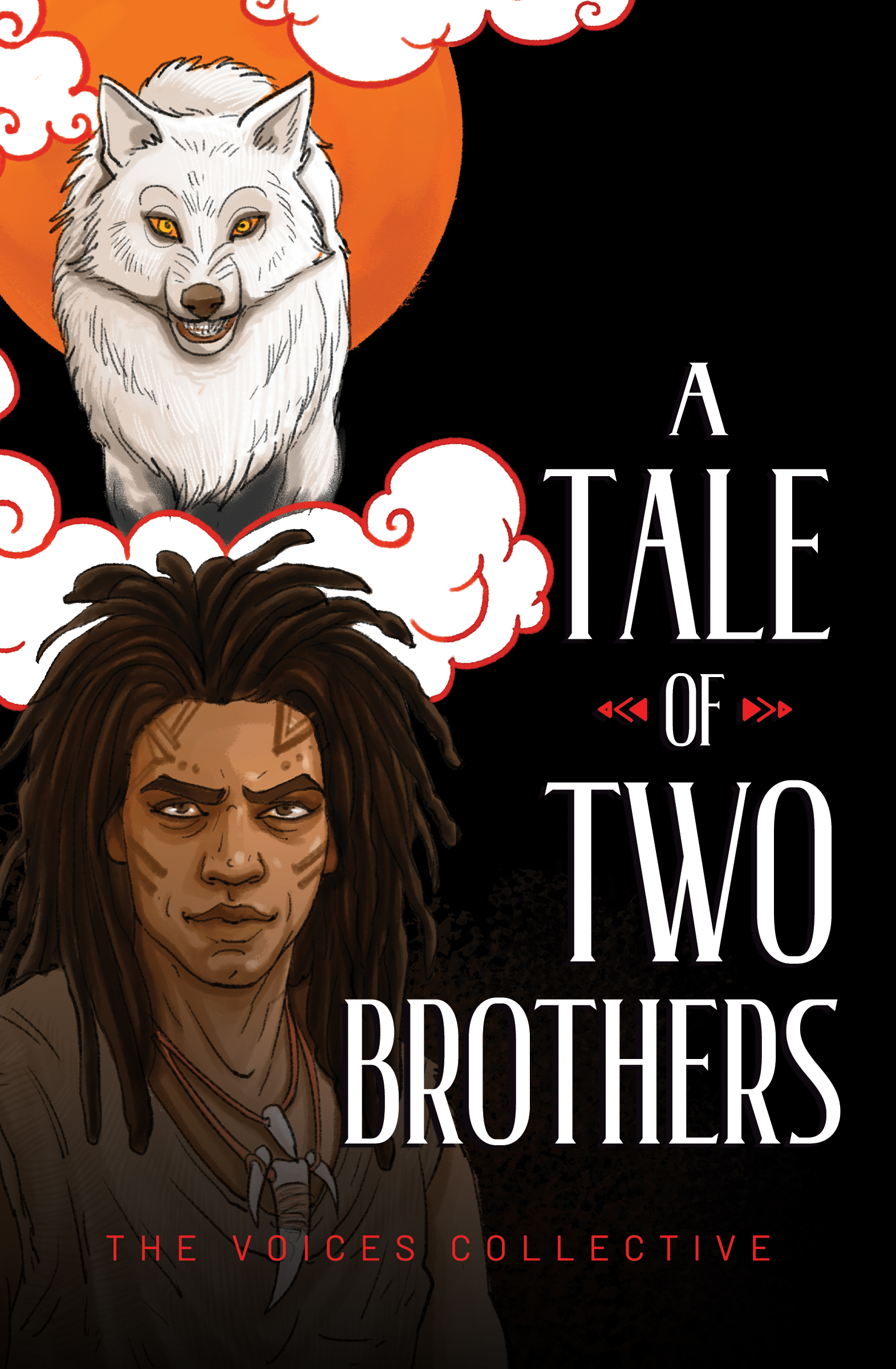 A Tale of Two Brothers By THE VOICES COLLECTIVE