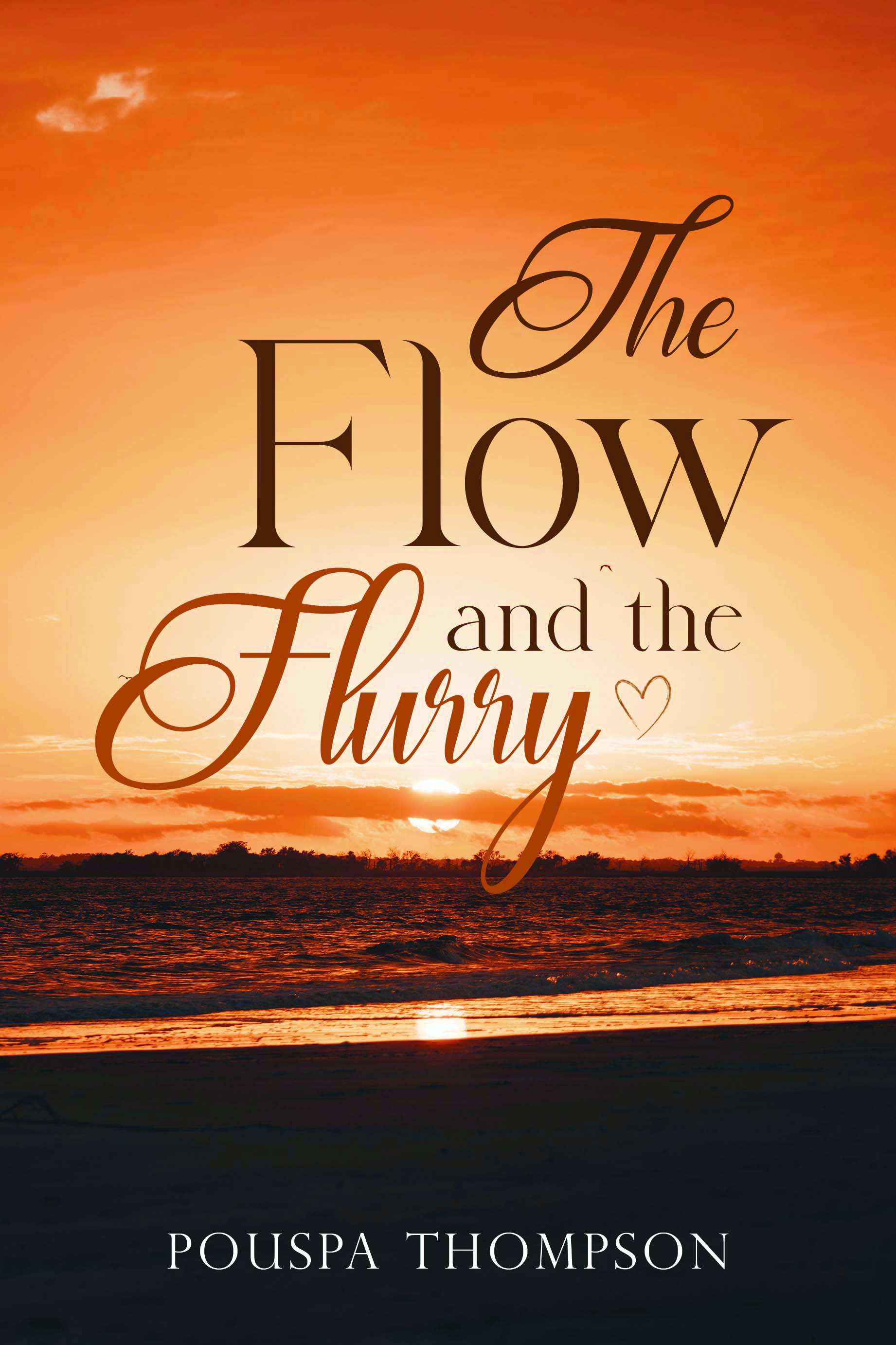 The Flow and the Flurry By Pouspa Thompson