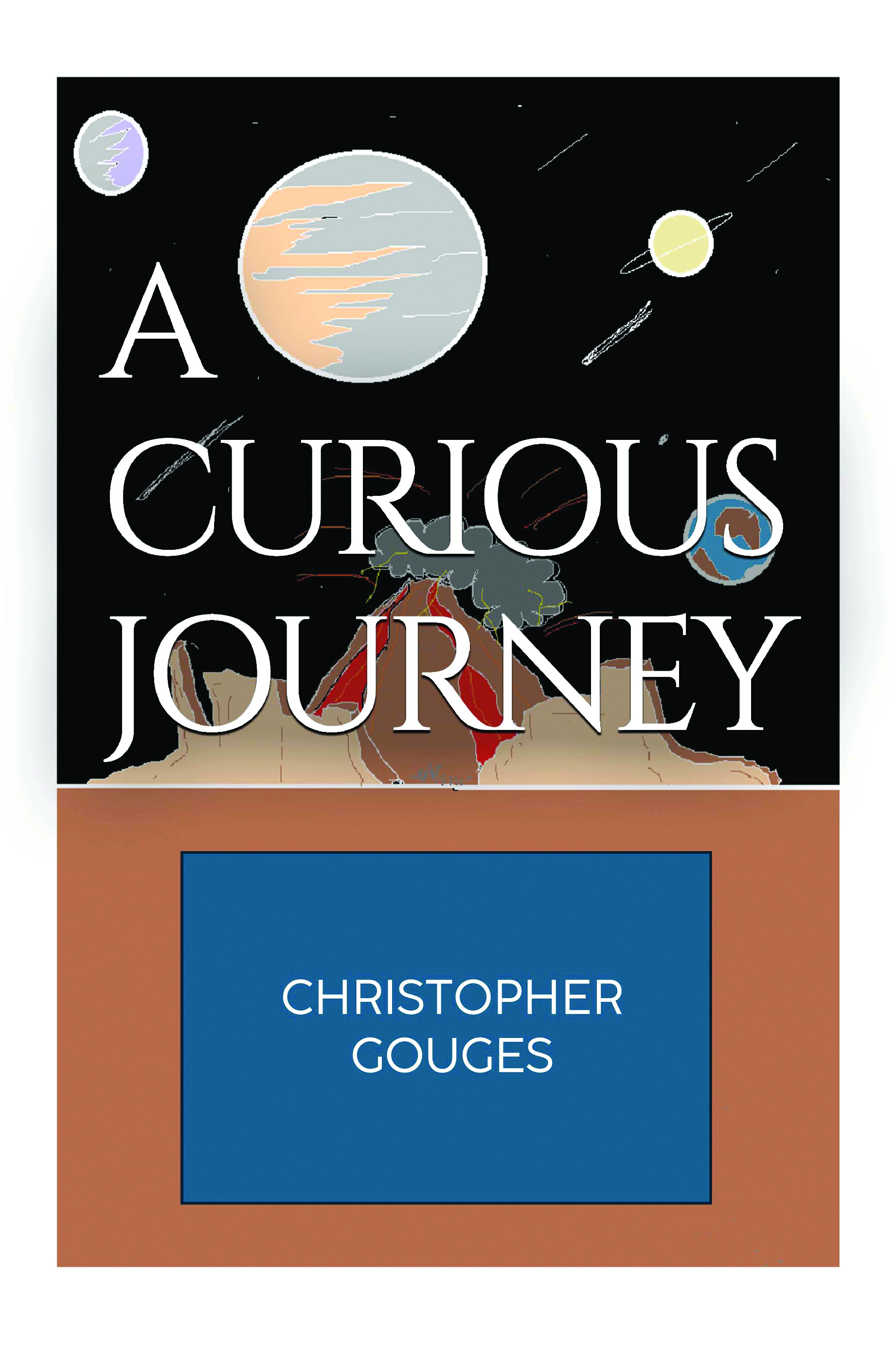 A Curious Journey By Christopher Gouges