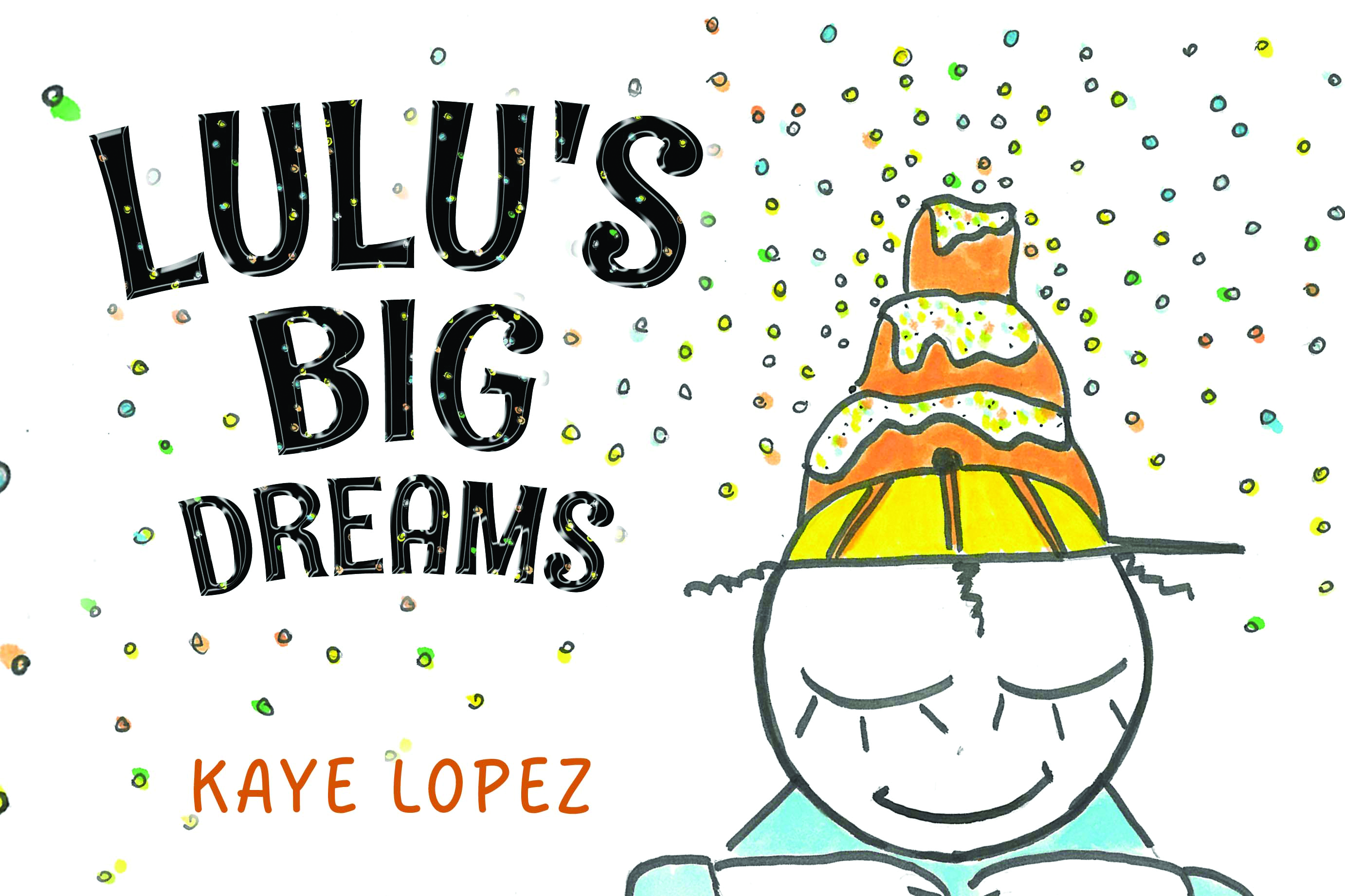LULU'S BIG DREAMS By Kaye Lopez