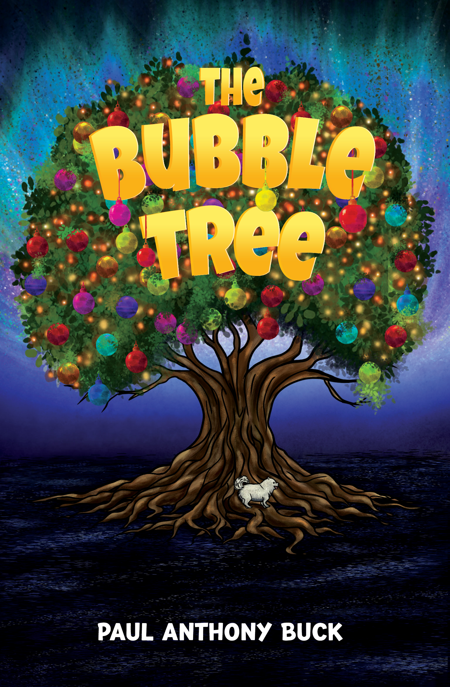 THE BUBBLE TREE By Paul Anthony Buck