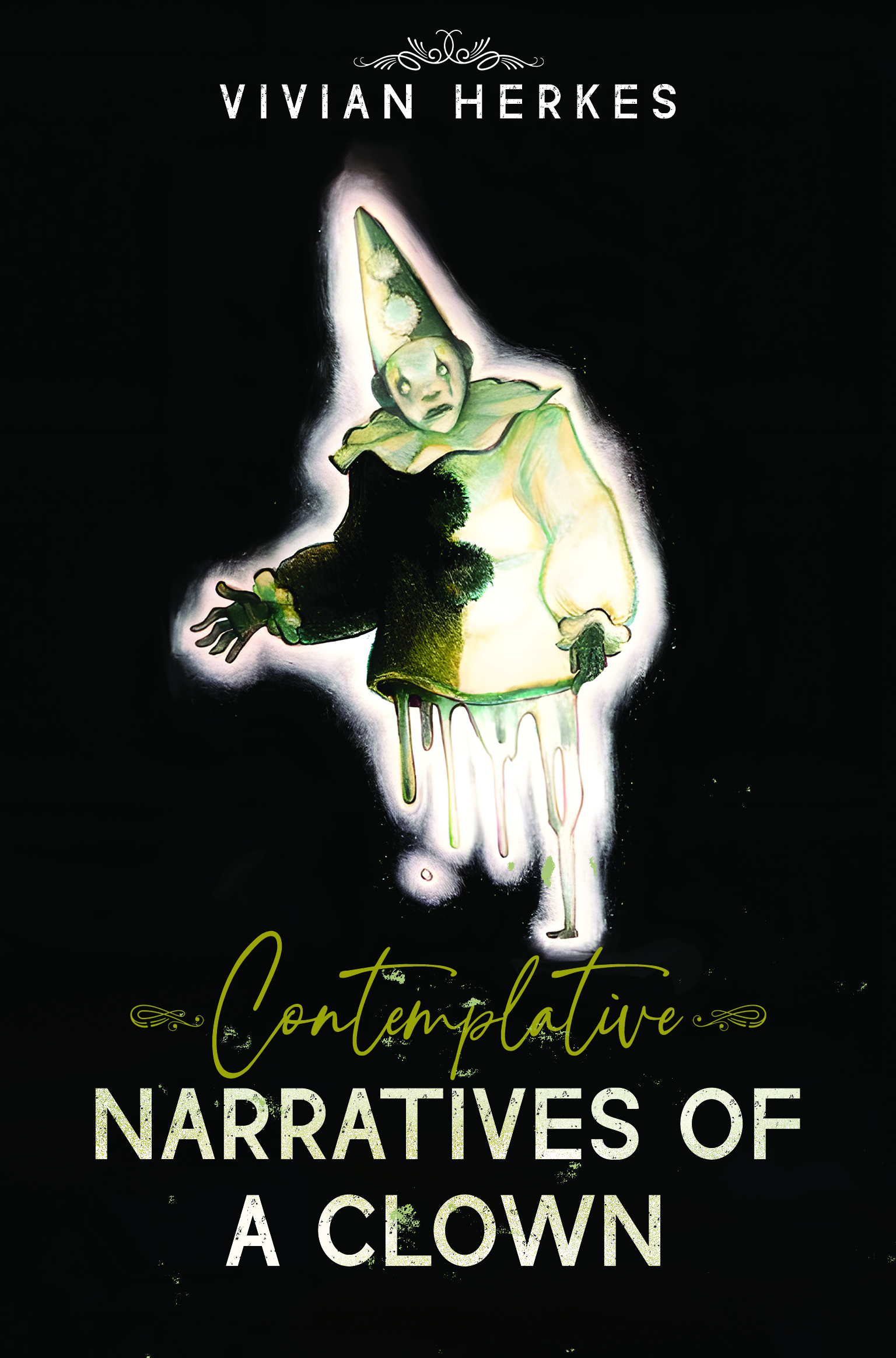 Contemplative Narratives of a Clown By Vivian Herkes