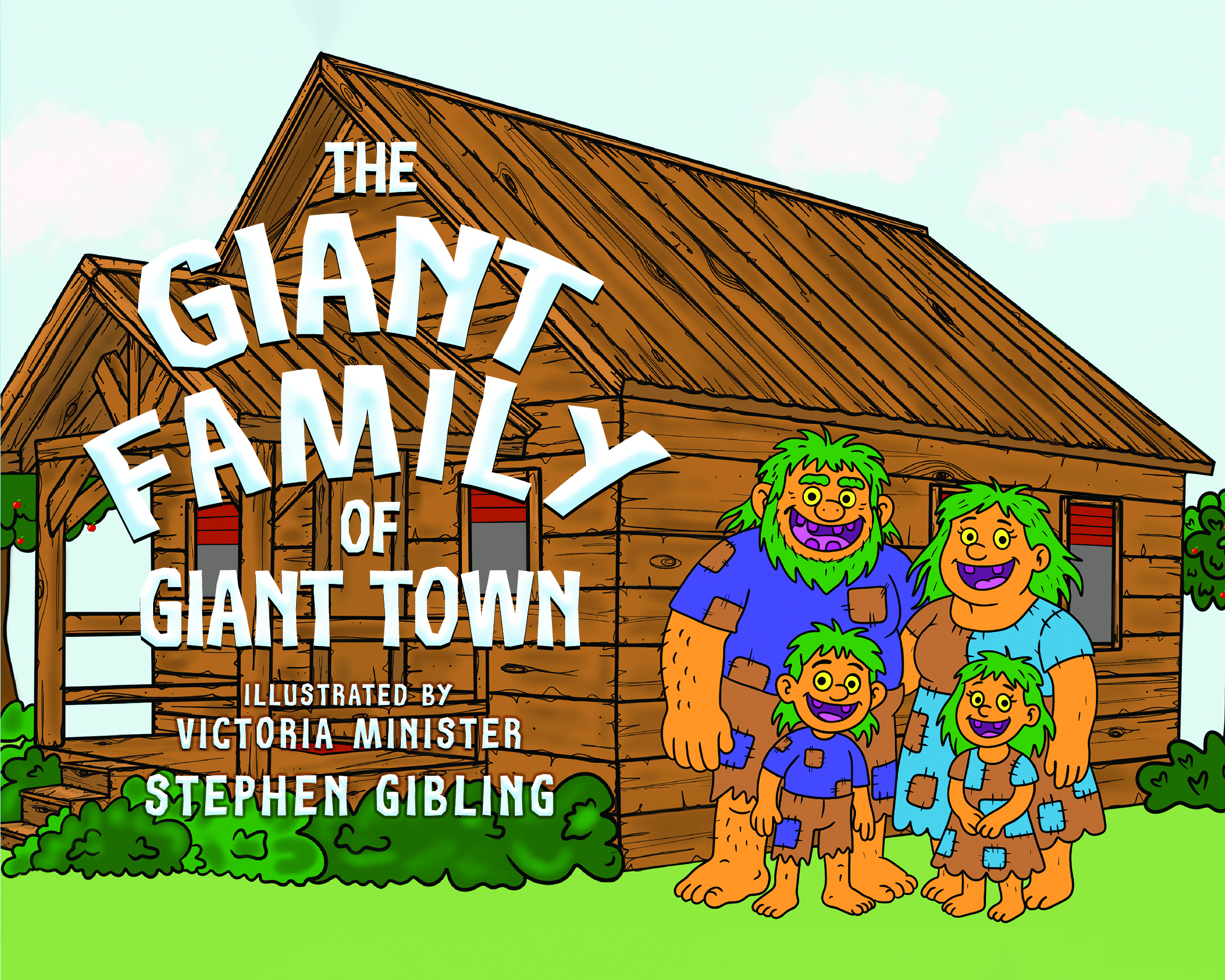 The Giant Family of Giant Town By Stephen Gibling