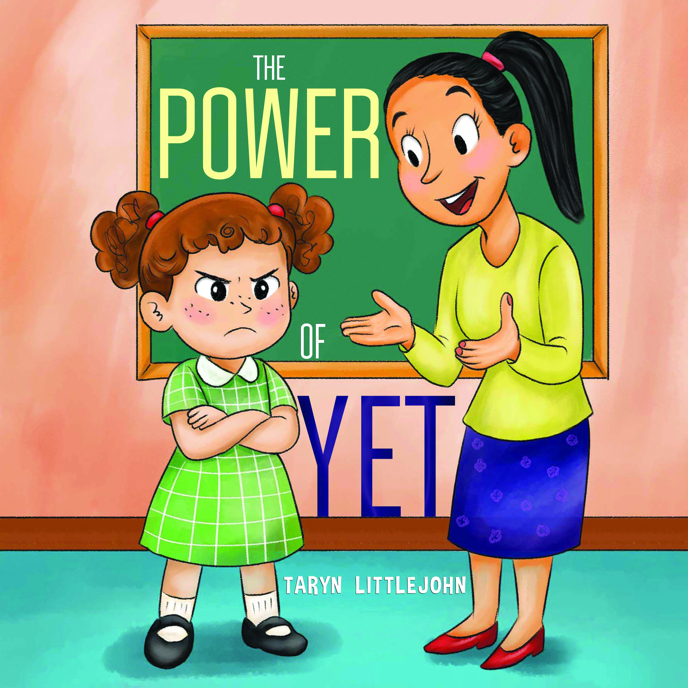 The Power of Yet By Taryn Littlejohn
