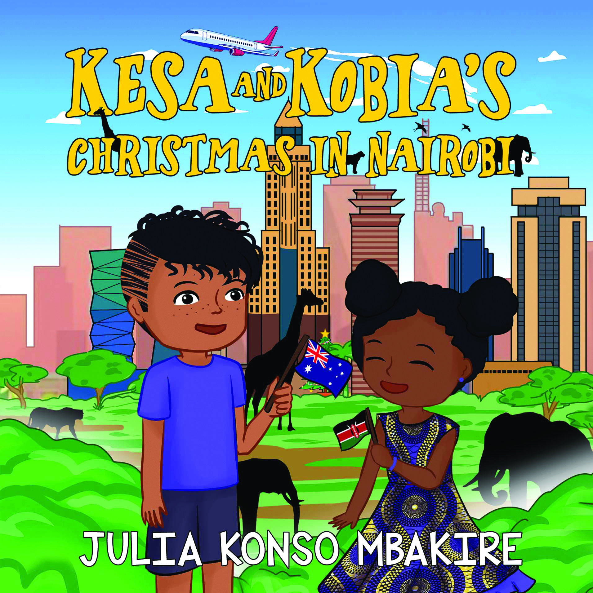 Kesa and Kobia's Christmas in Nairobi HARDBACK By Julia Konso Mbakire