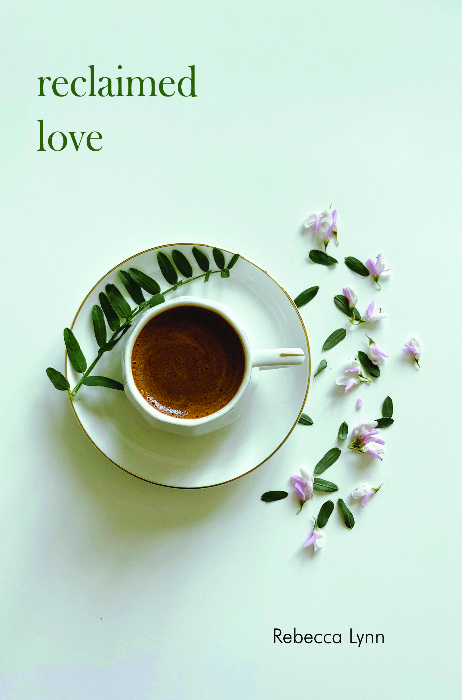 Reclaimed Love By Rebecca Lynn