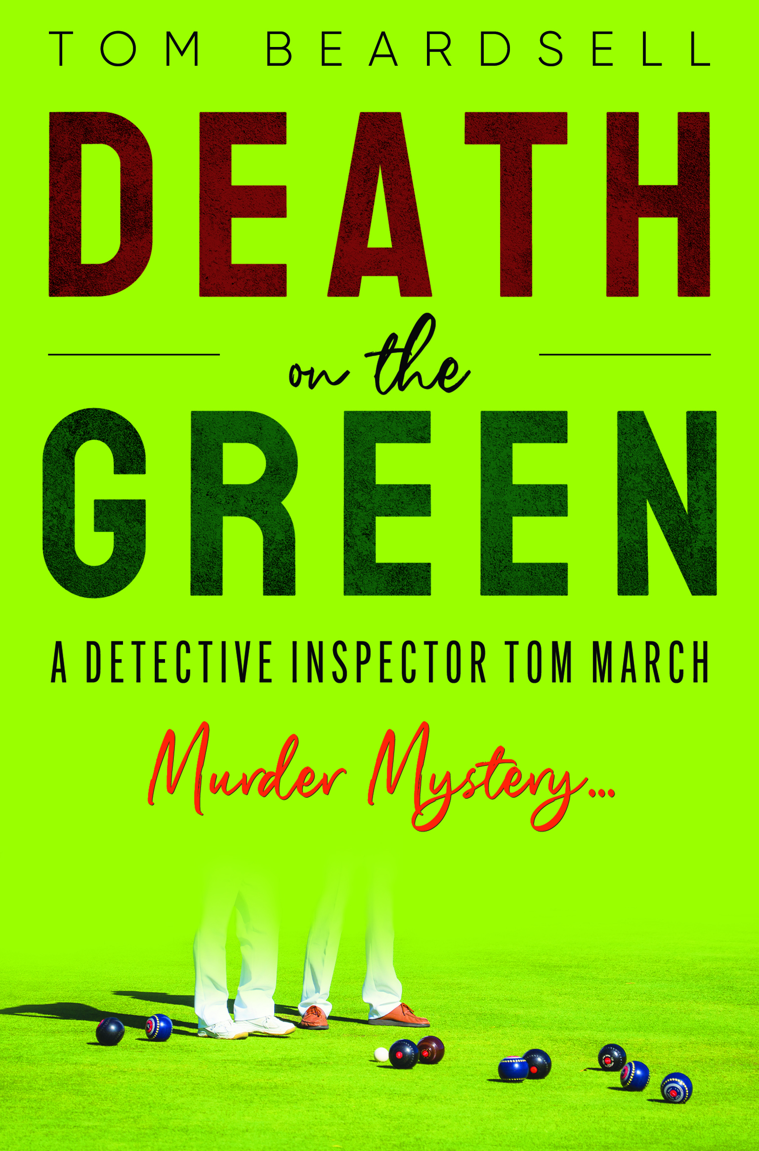 Death on the Green By Tom Beardsell