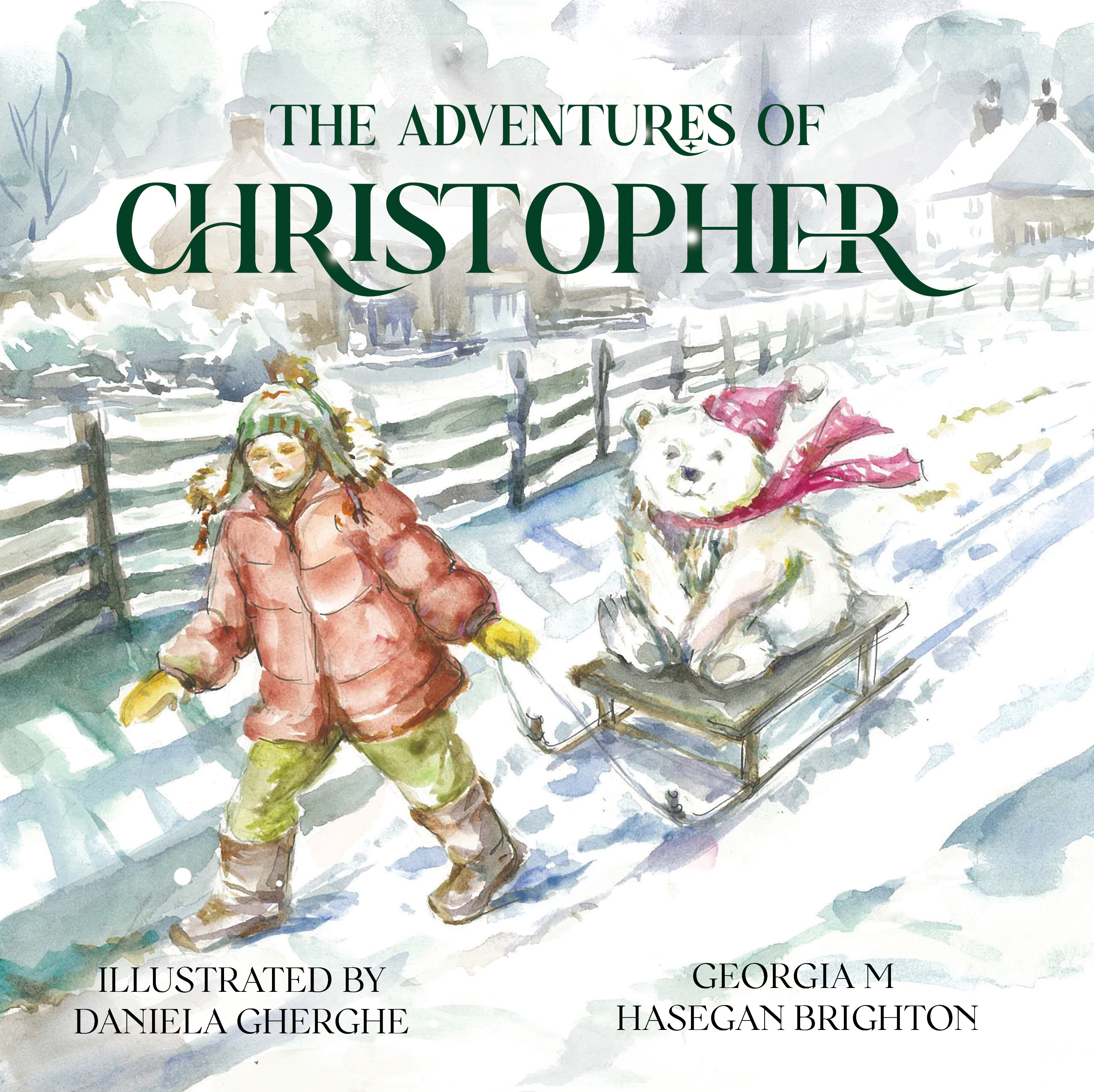 The Adventures of Christopher By Georgia M Hasegan Brighton