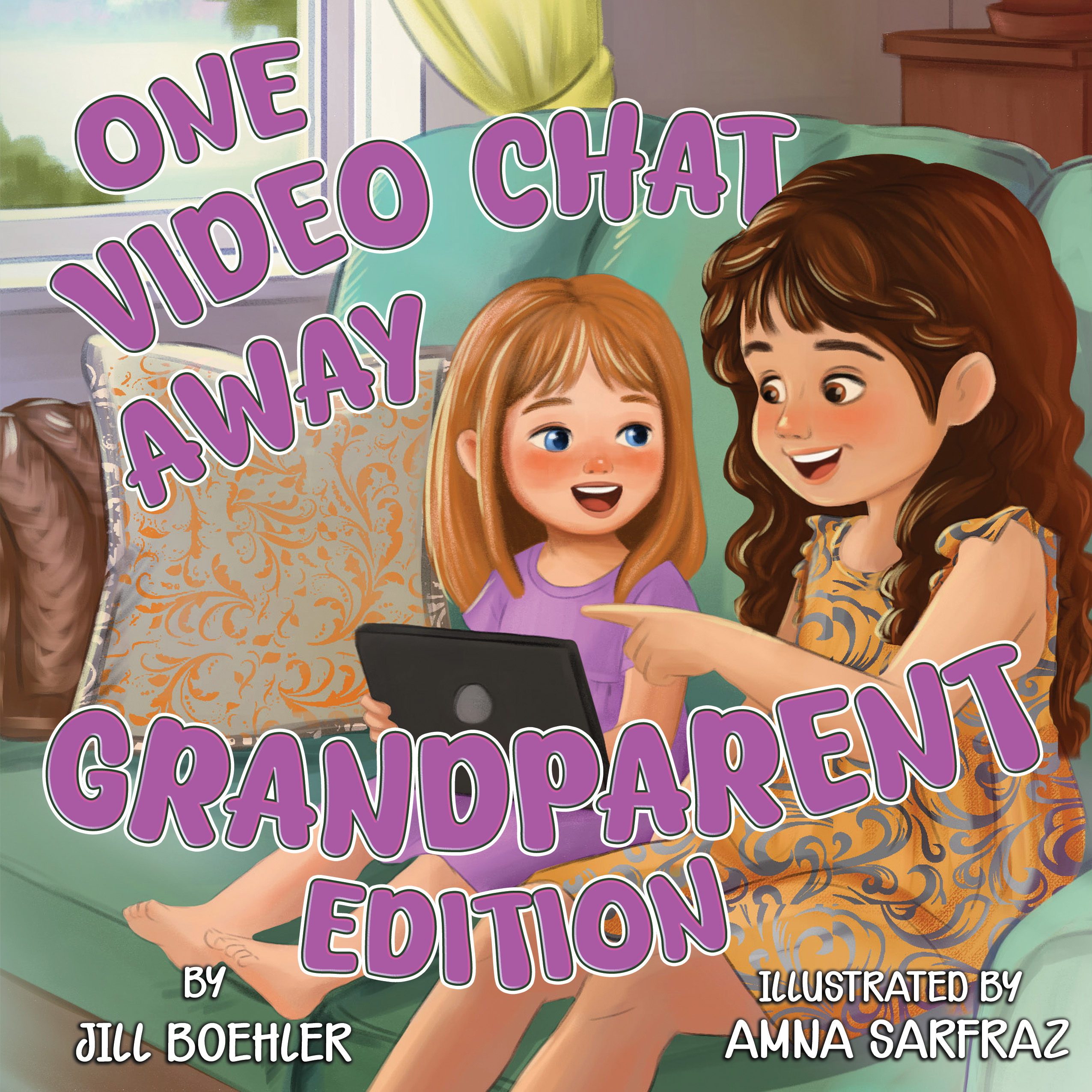 One Video Chat Away: Grandparent Edition By Jill Boehler