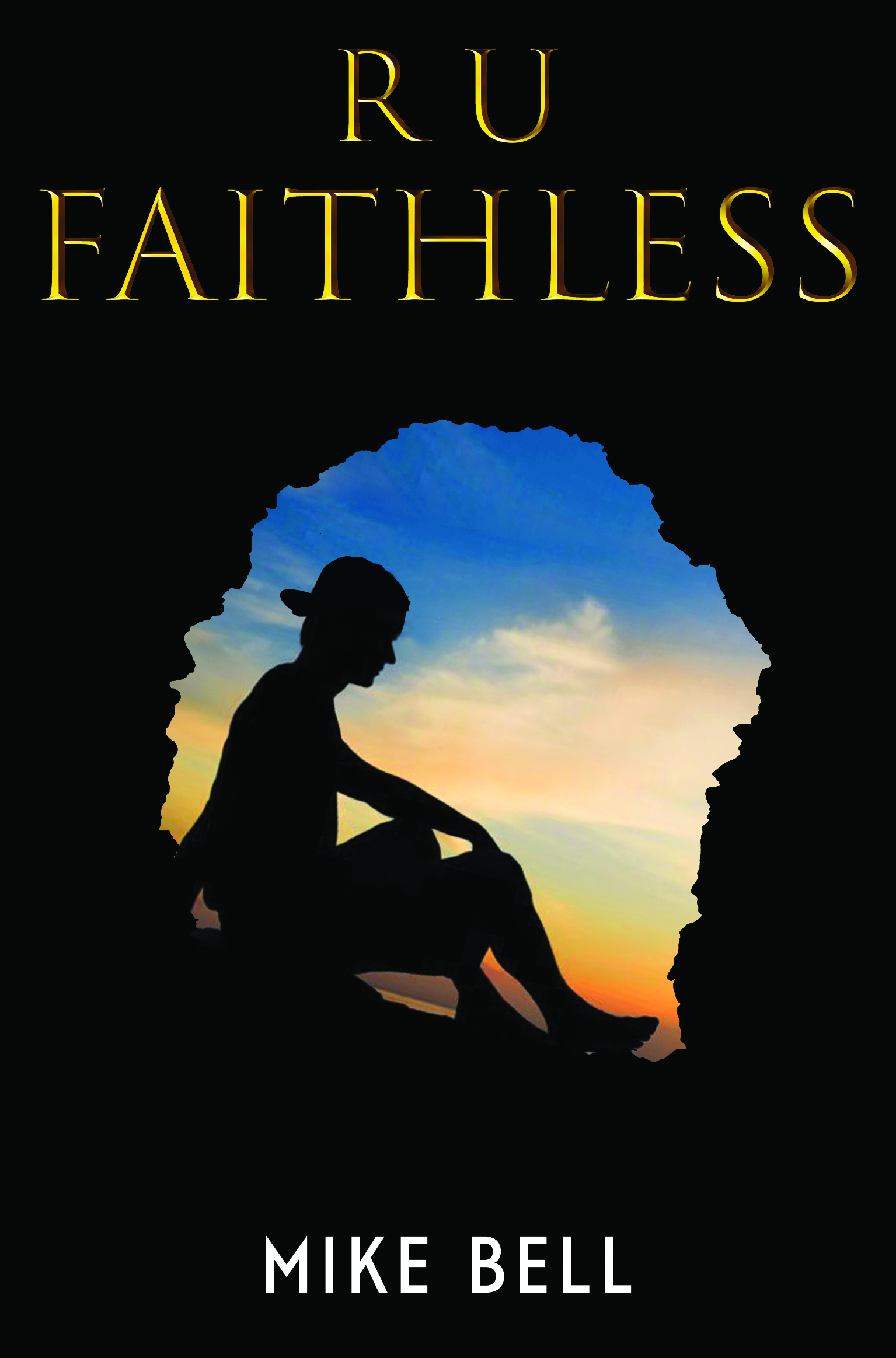 R U Faithless By Mike Bell