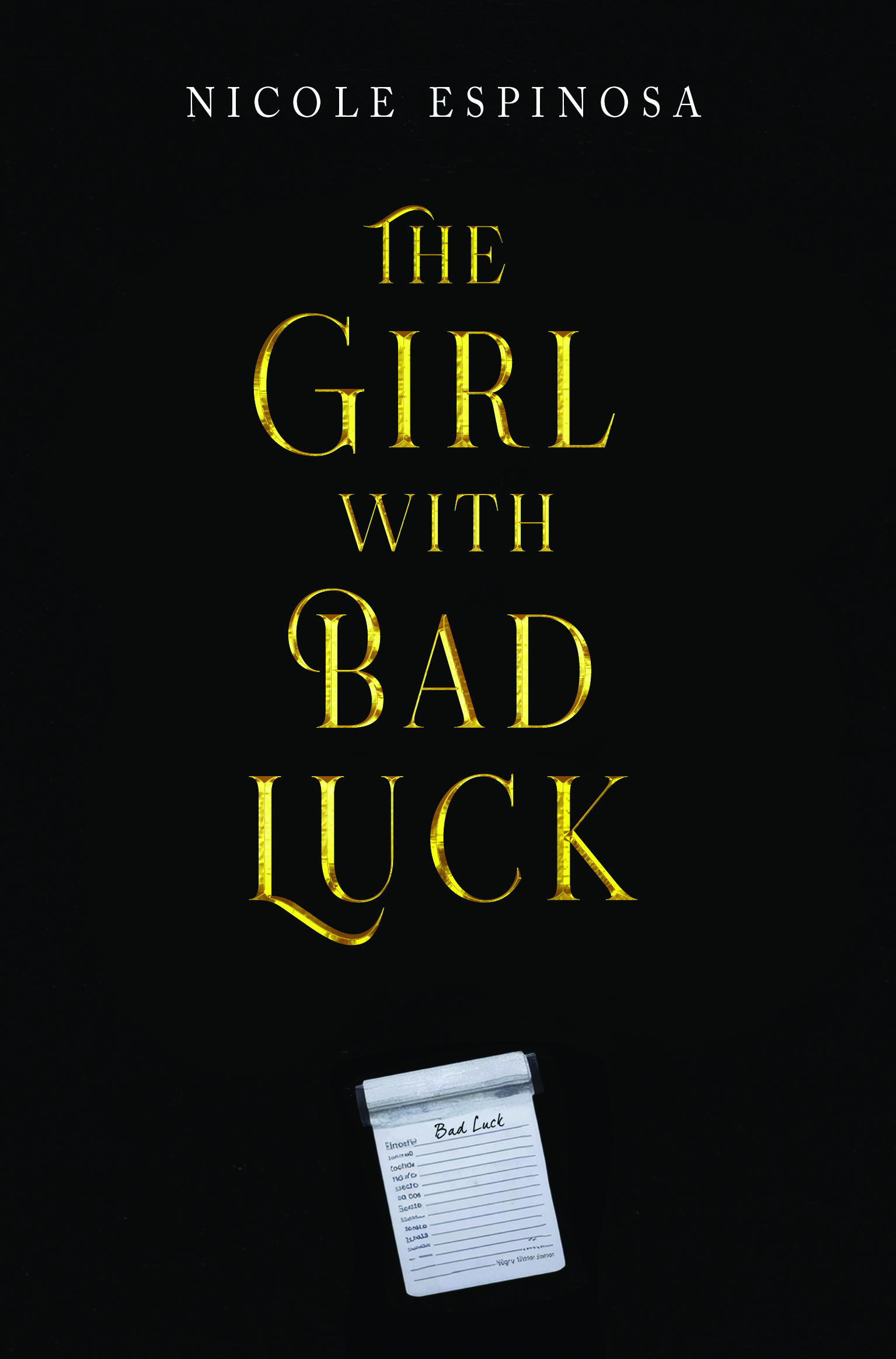 The Girl with Bad Luck By Nicole Espinosa