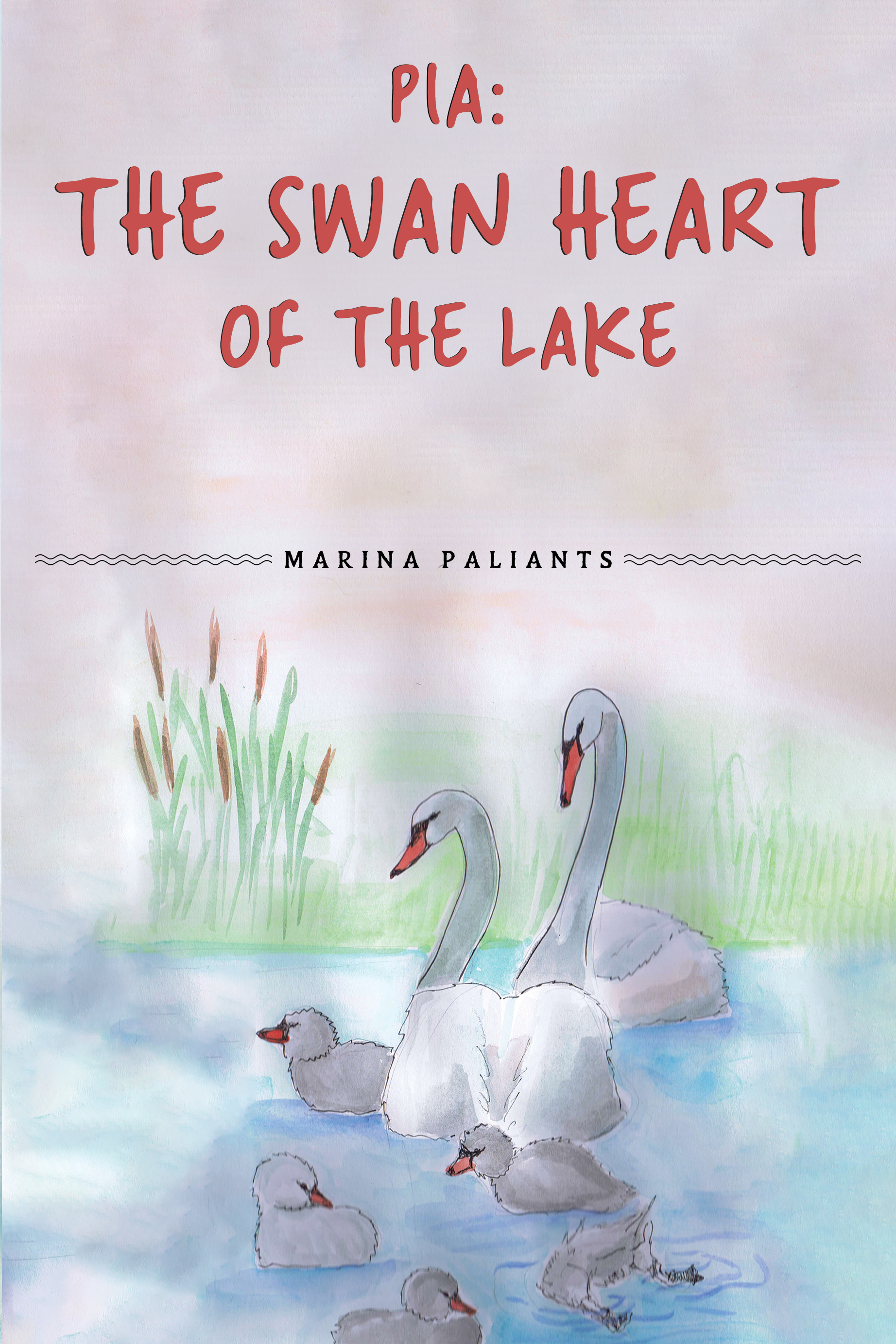 Pia: the Swan Heart of the Lake By Marina Paliants