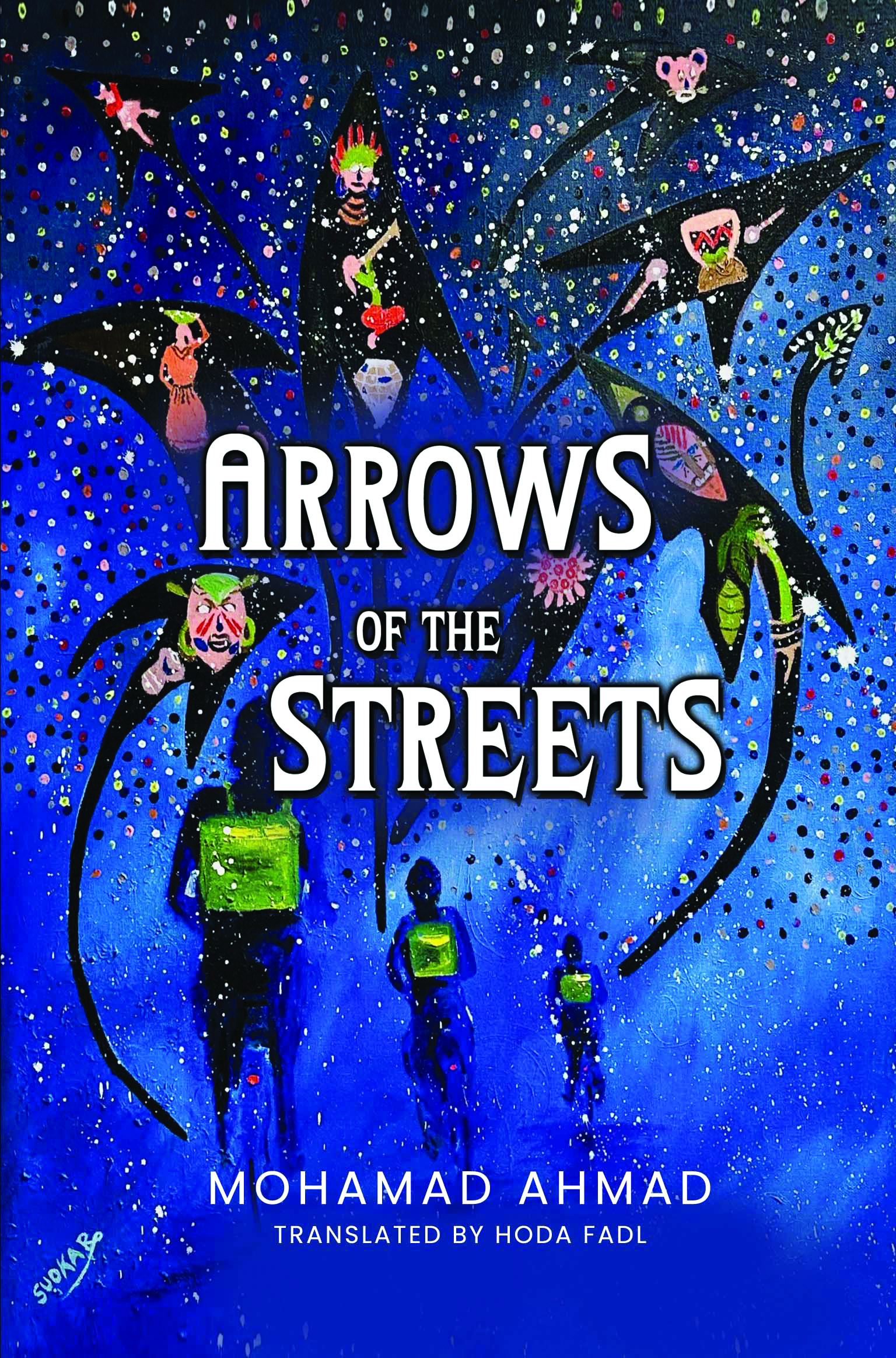 Arrows of the Streets By Mohamad Ahmad