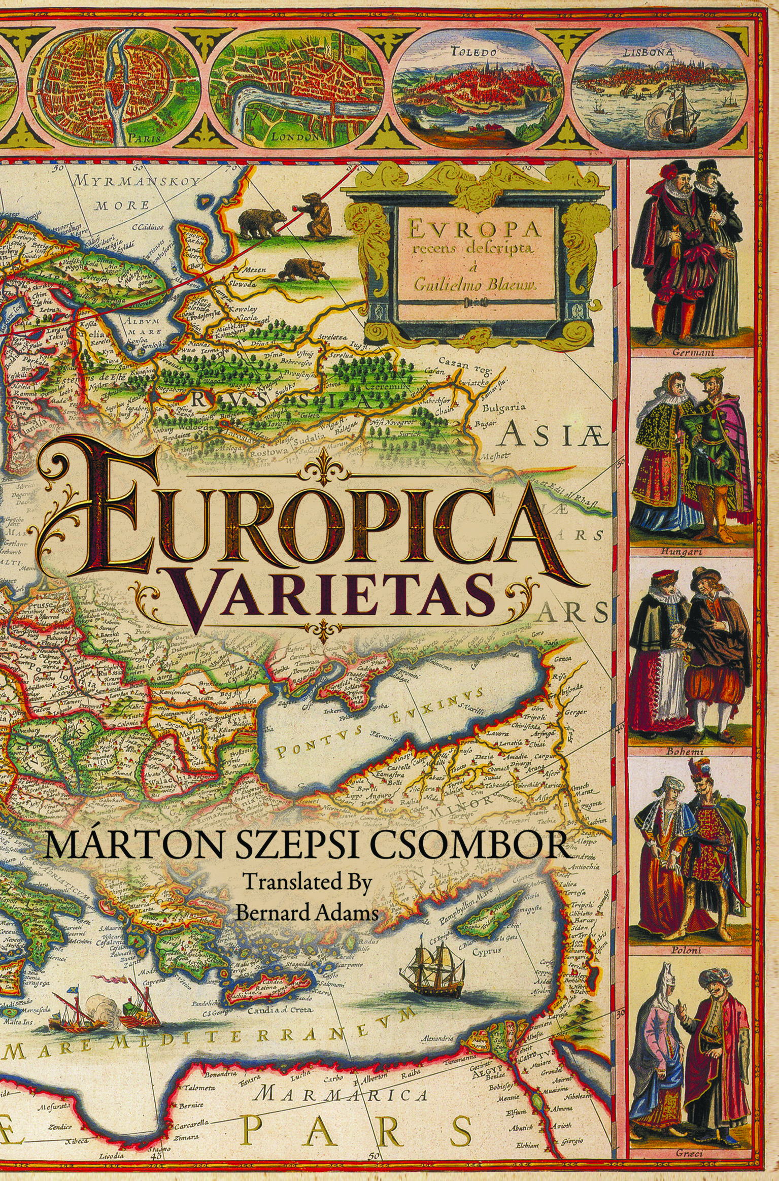 Europica Varietas  By Marton Szepsi Csombor and Translated By Bernard Adams