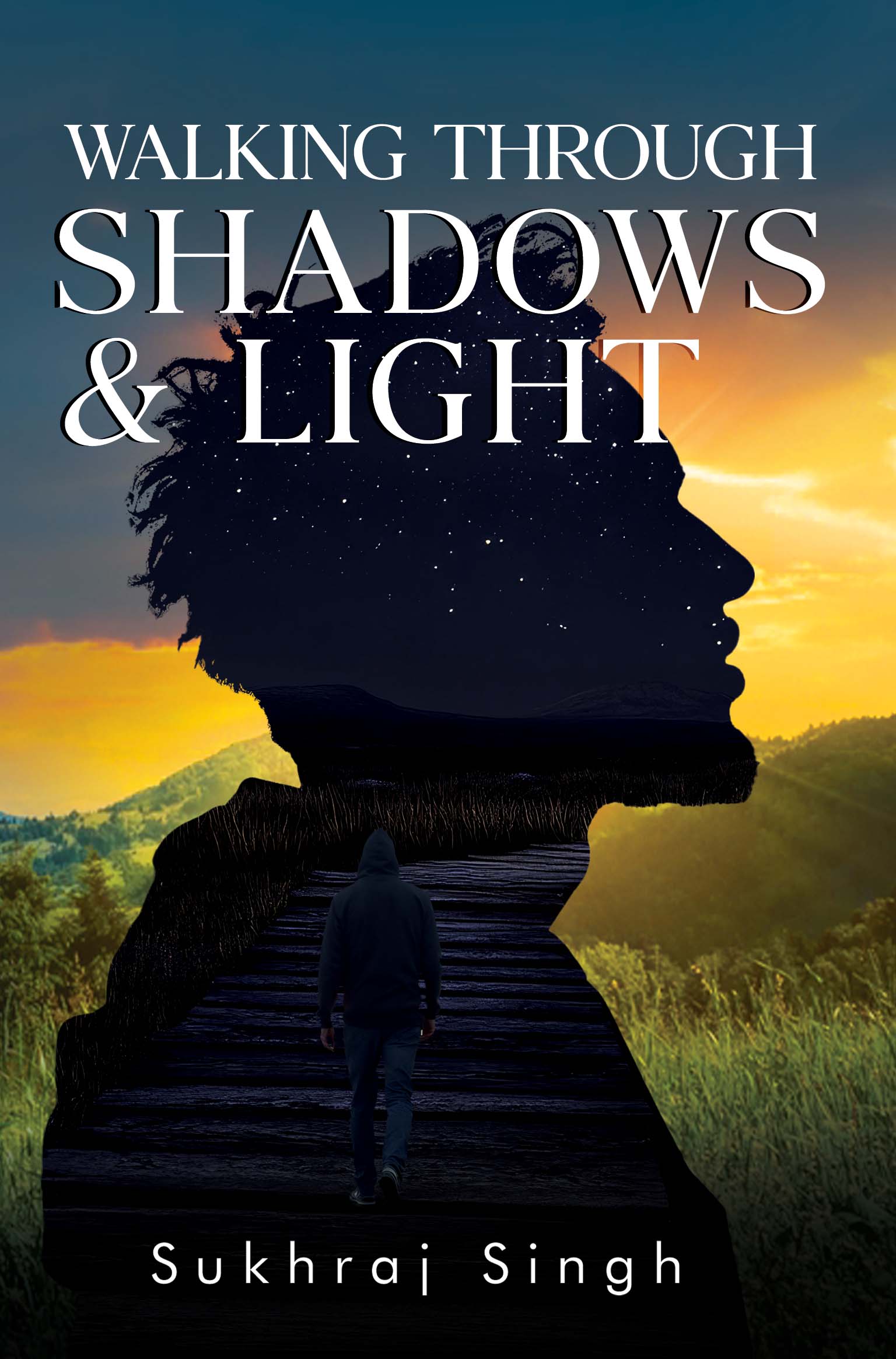Walking Through Shadows and Light By Sukhraj Singh