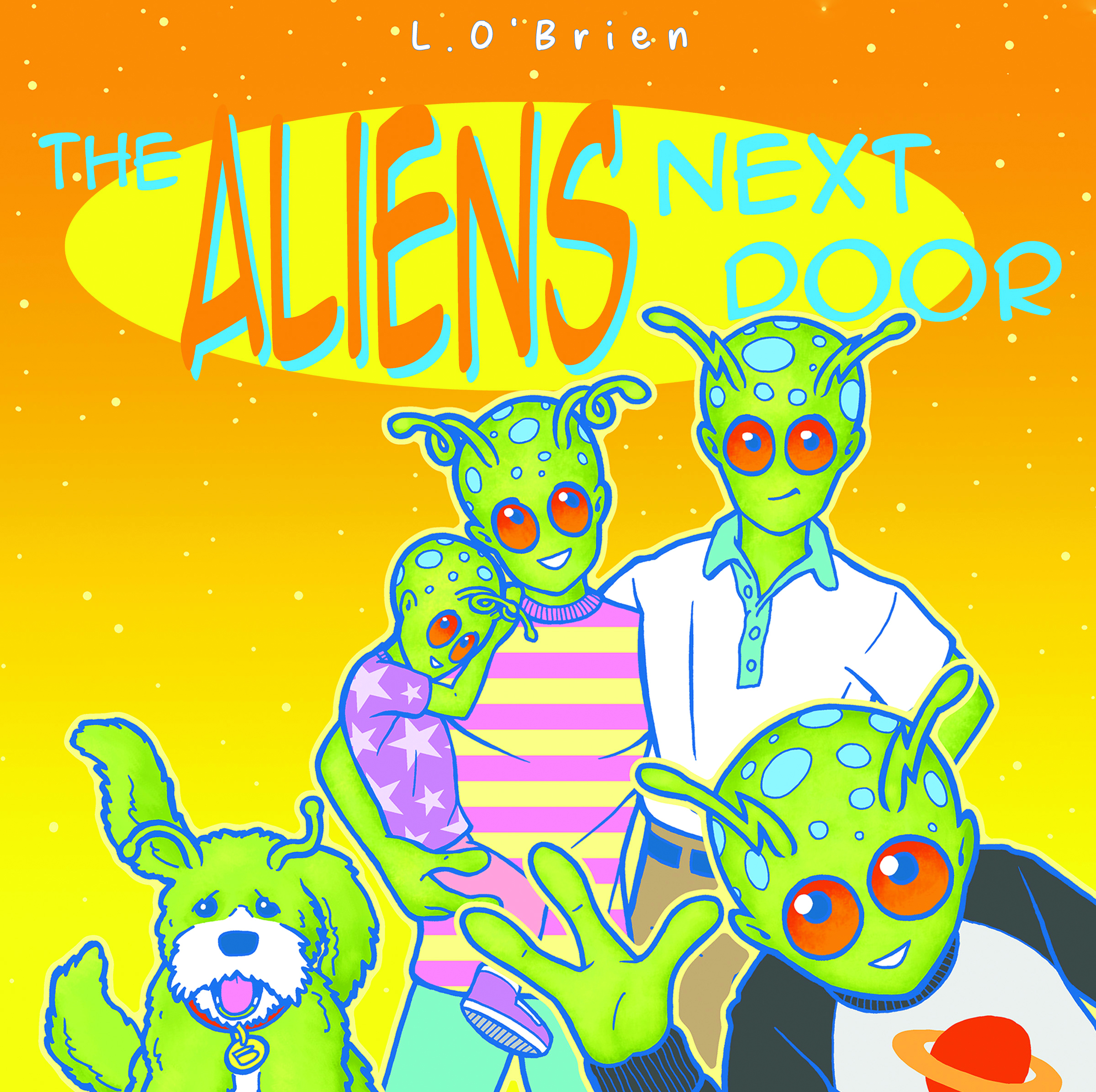 The Aliens next Door By L. O'Brien