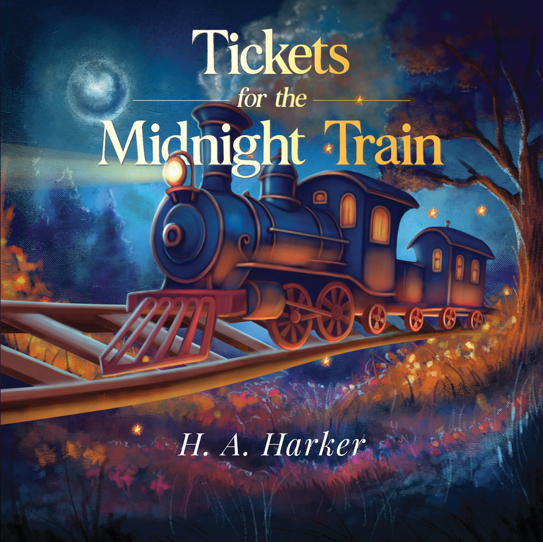 Tickets for the Midnight Train By H. A. Harker